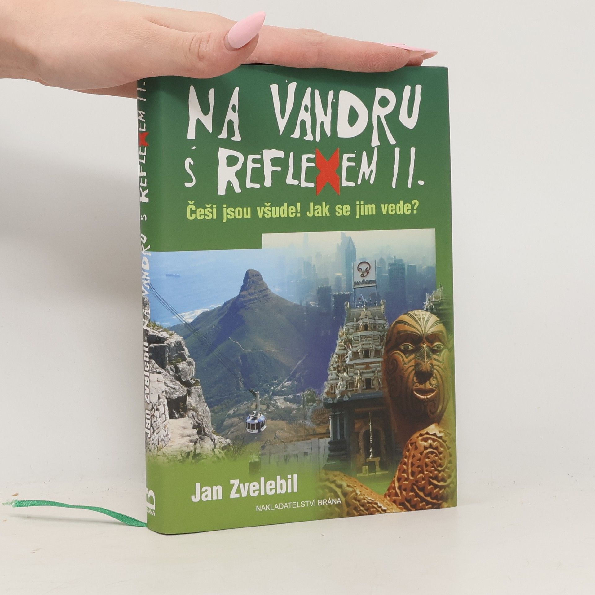 Jan Zvelebil Na vandru s Reflexem : Češi jsou všude! Jak se jim vede?. II.