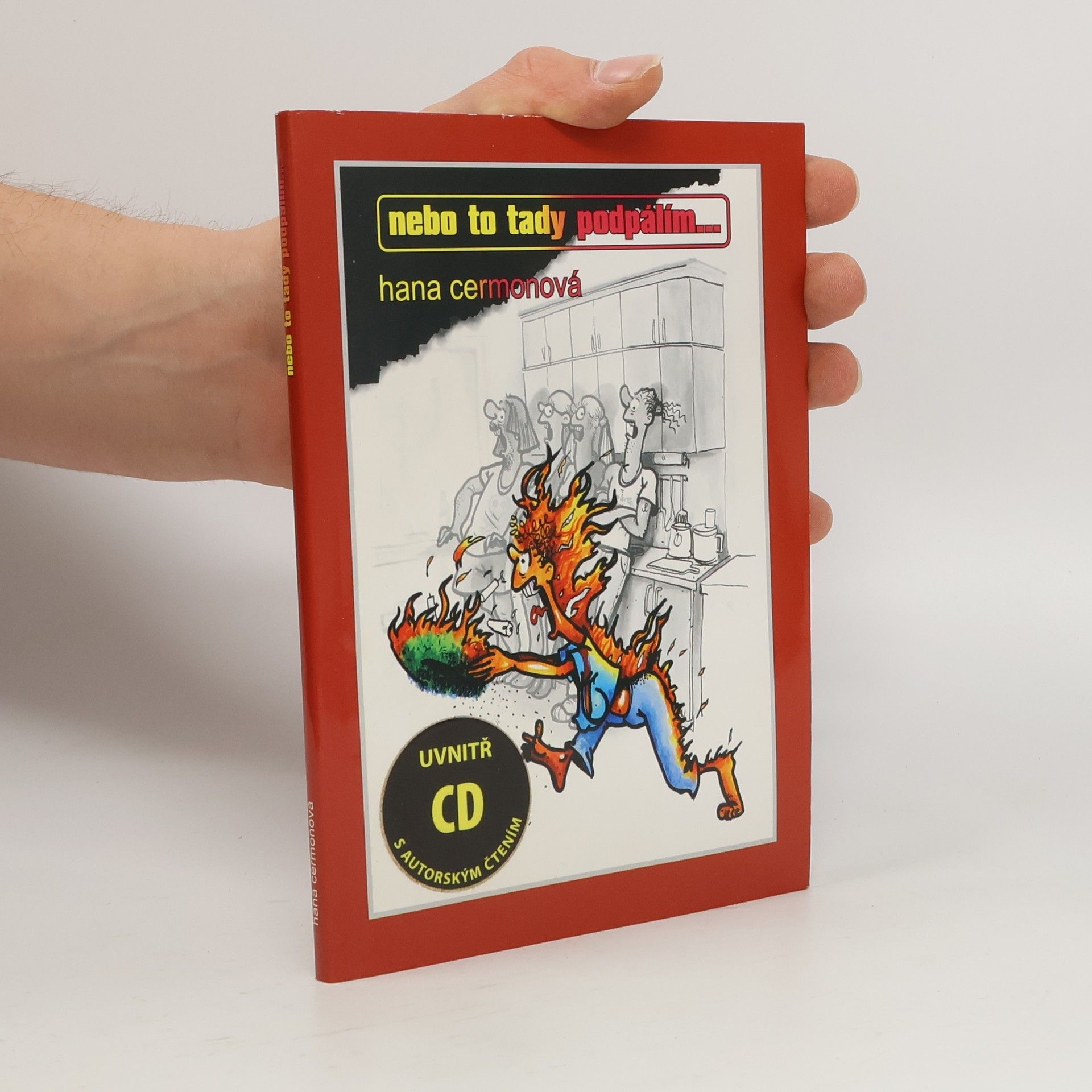 Hana Cermonová Nebo to tady podpálím...