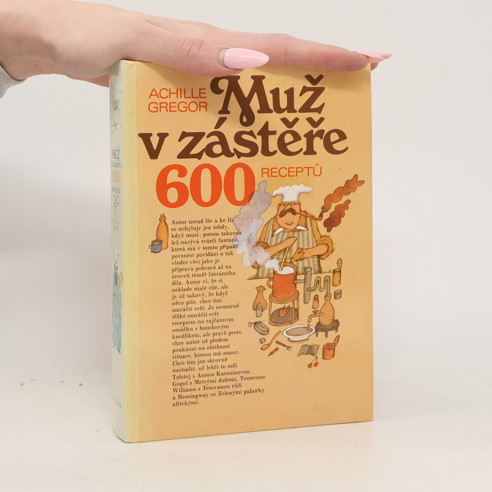 Achille Gregor Muž v zástěře. 600 receptů