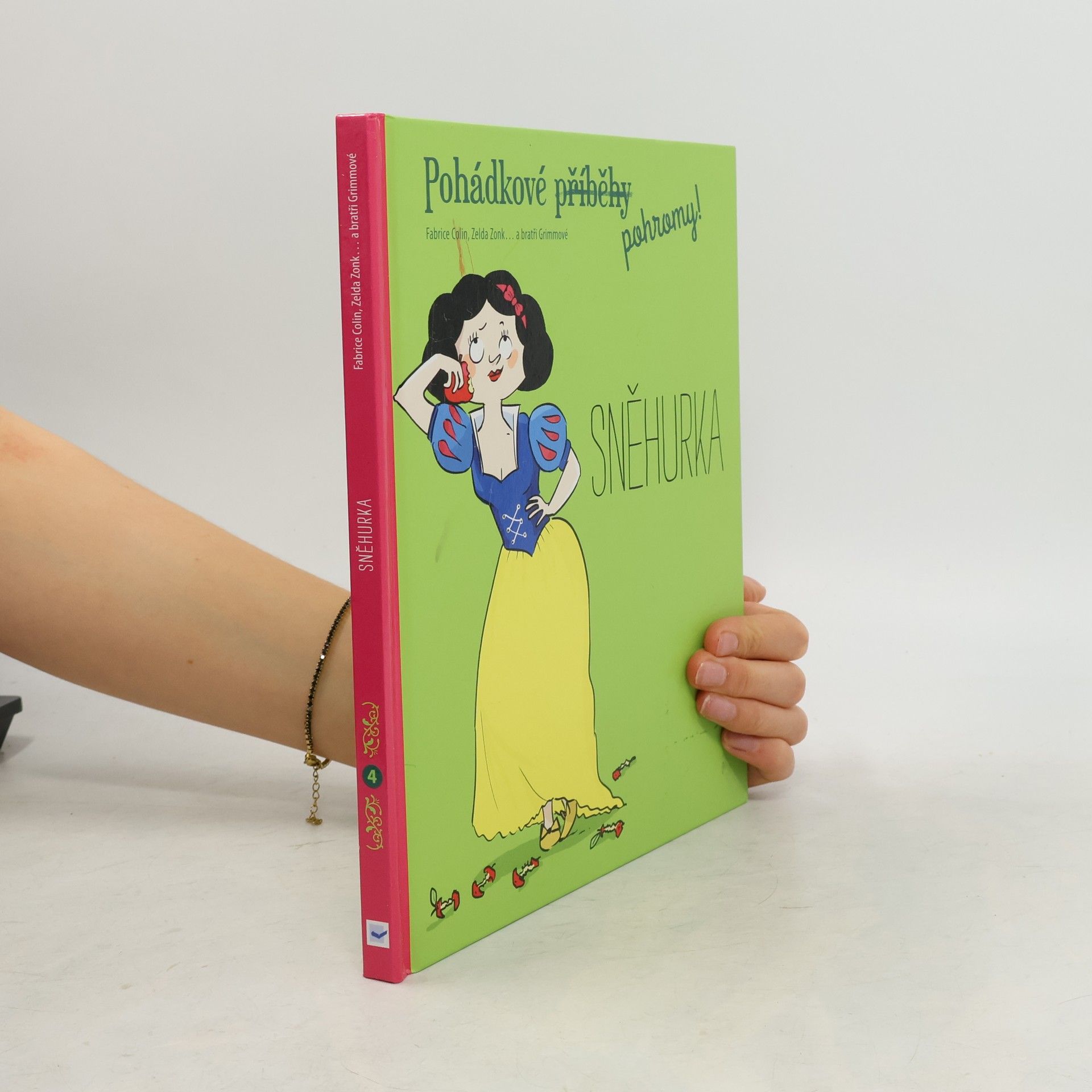 Fabrice Colin Pohádkové pohromy! Sněhurka