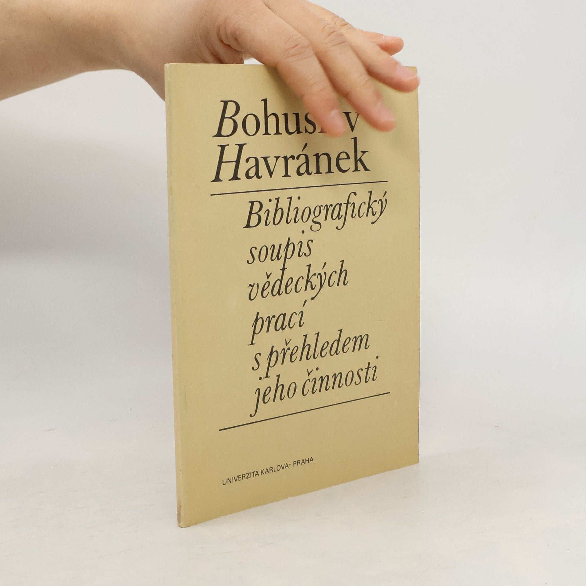 Bohuslav Havránek Bibliografický soupis vědeckých prací s přehledem jeho činnosti