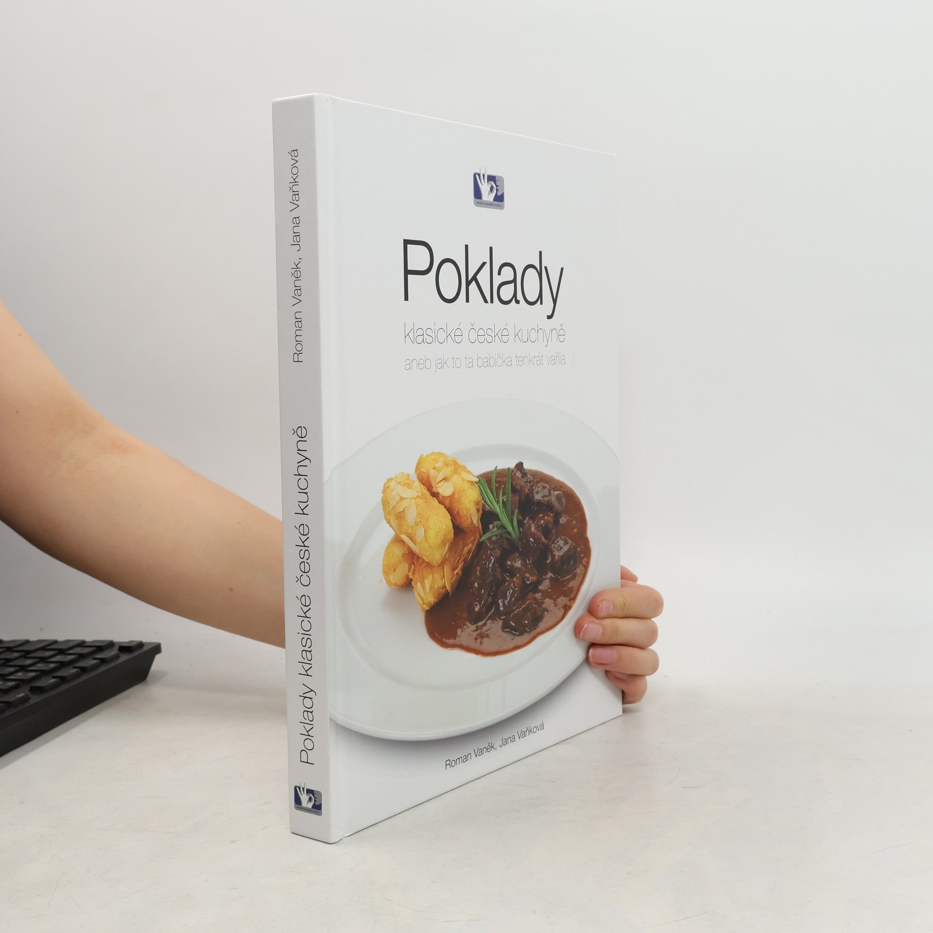 Jana Vaňková Poklady klasické české kuchyně, aneb jak to ta babička tenkrát vařila