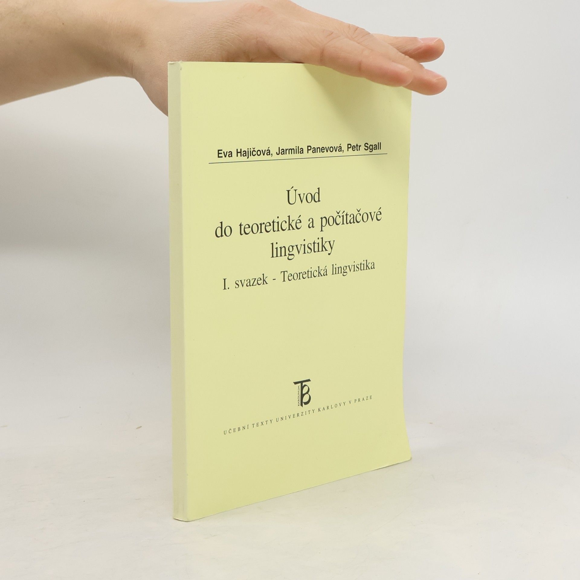 Eva Hajičová Úvod do teoretické a počítačové lingvistiky. Svazek 1., Teoretická lingvistika