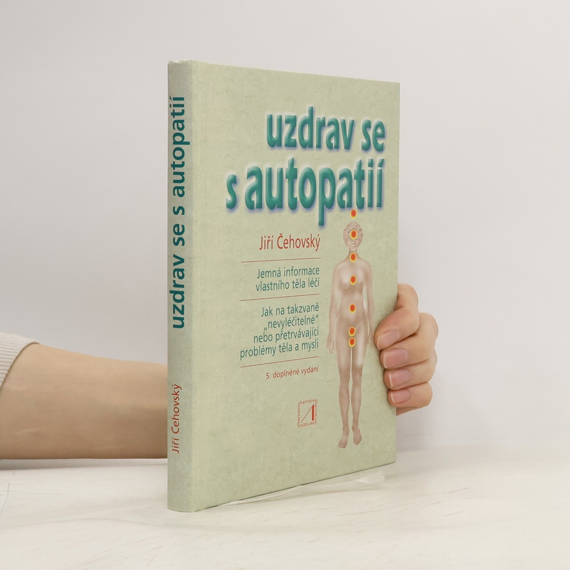 Jiří Čehovský Uzdrav se s autopatií