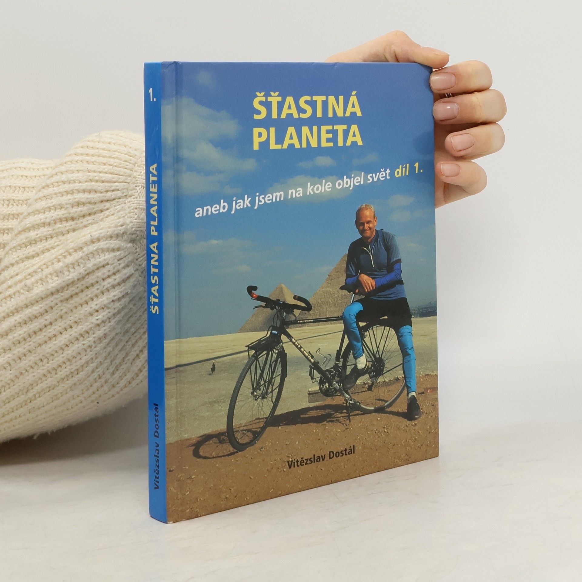 Vítězslav Dostál Šťastná planeta aneb jak jsem na kole objel svět díl 1.