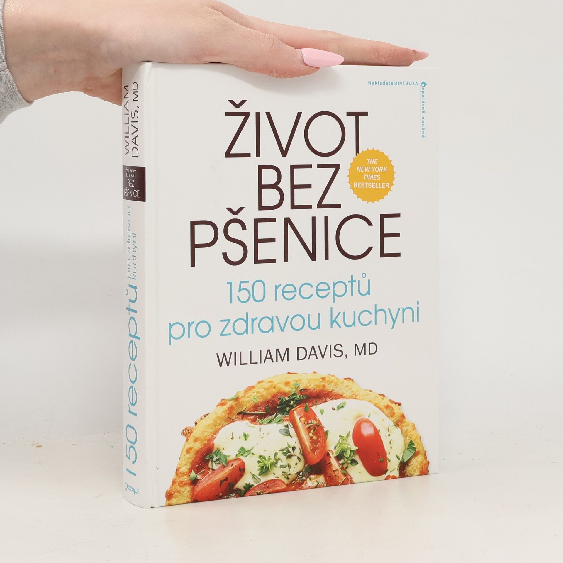 William Davis Život bez pšenice: 150 receptů pro zdravou kuchyni
