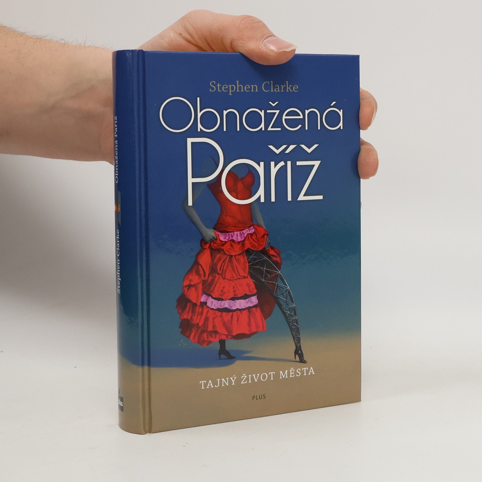 Stephen Clarke Obnažená Paříž aneb Tajný život města