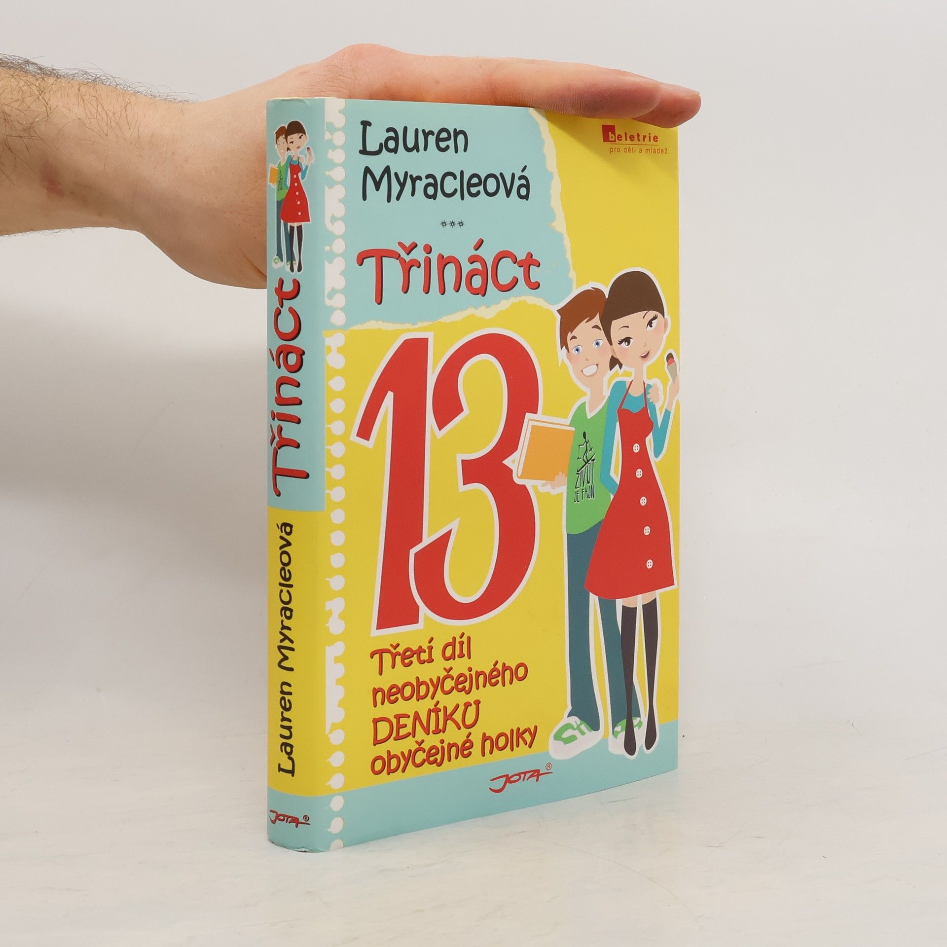 Lauren Myracle Třináct: Třetí díl neobyčejného deníku obyčejné holky