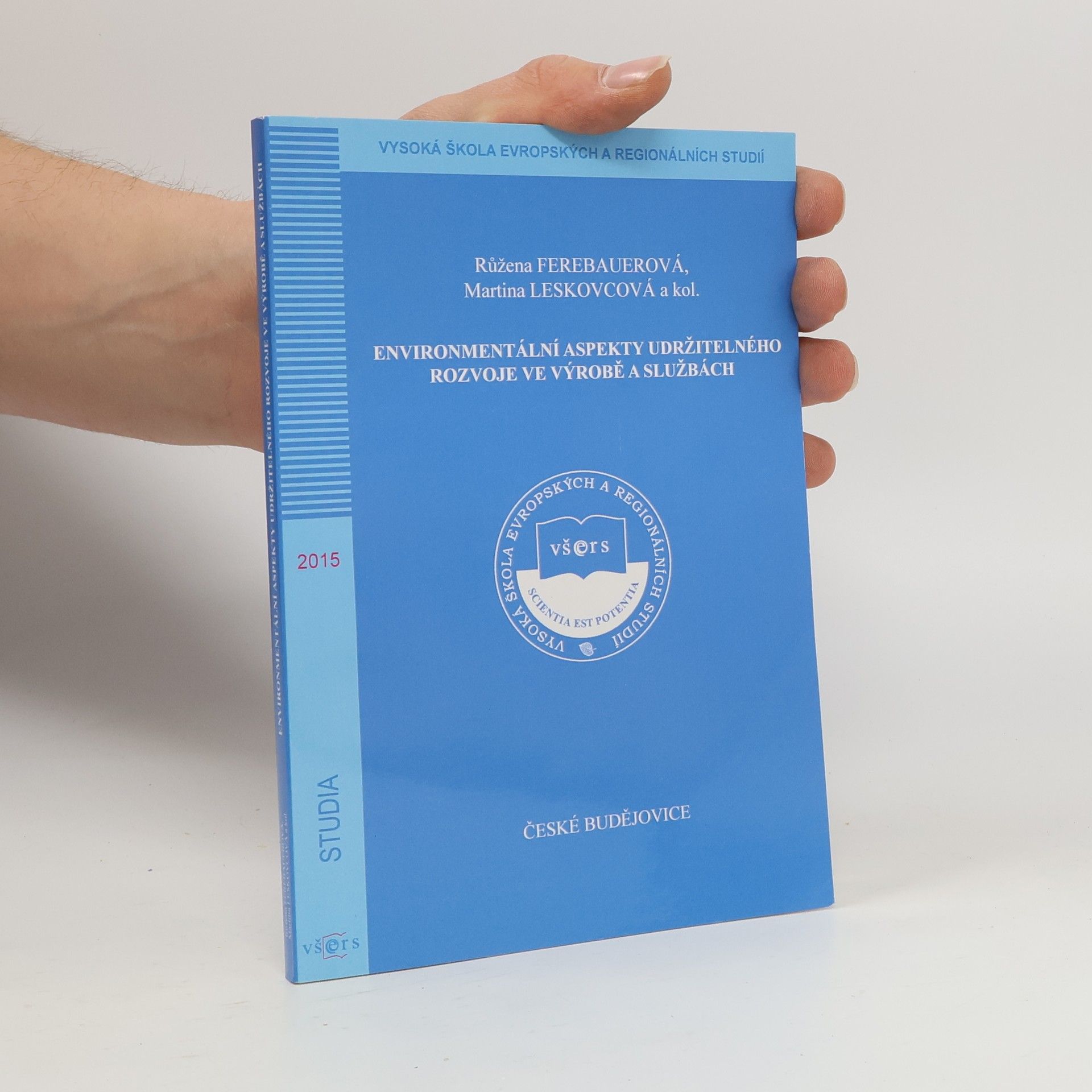 Růžena Ferebauerová Enviromentální aspekty udržitelného rozvoje ve výrobě a službách