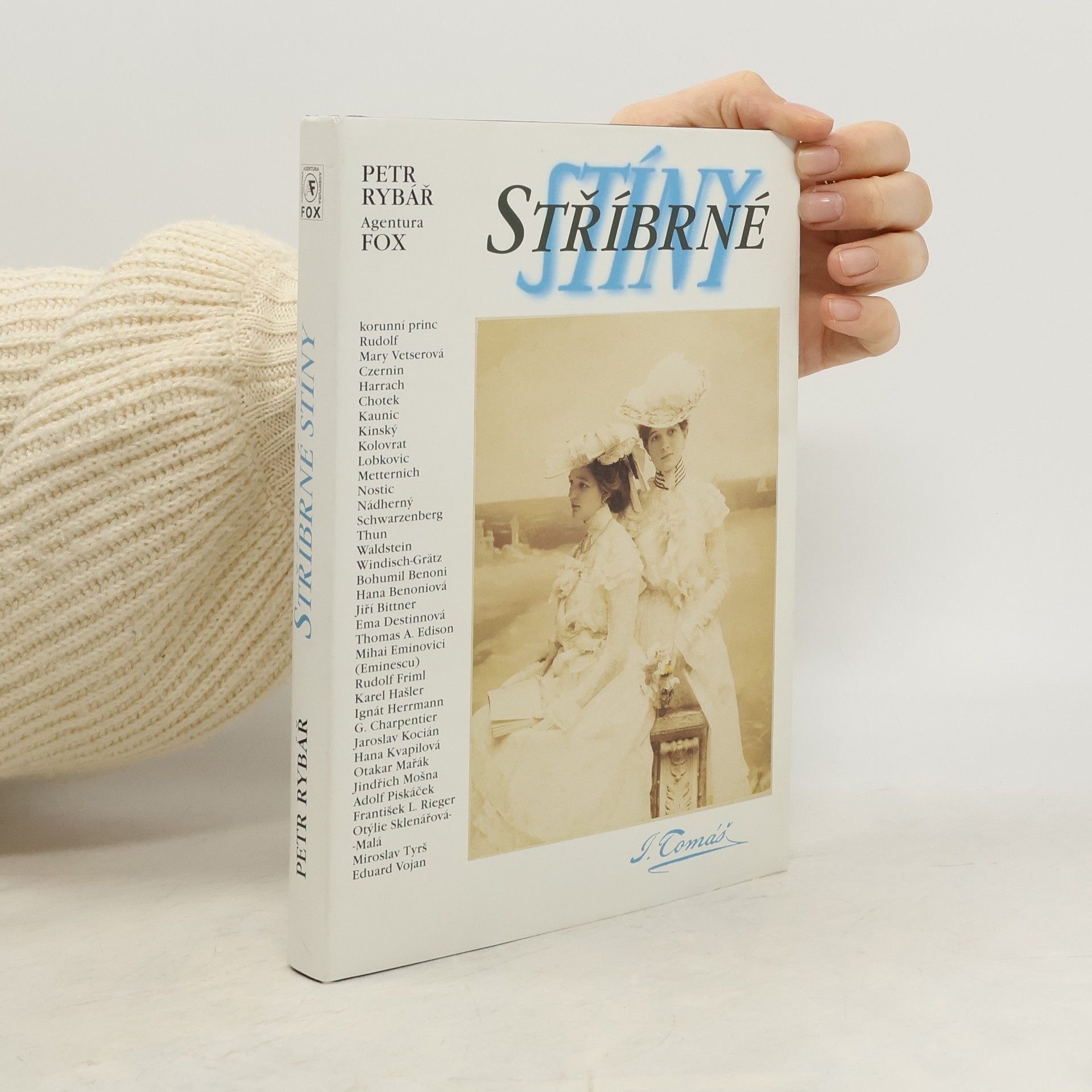 Petr Rybář Stříbrné stíny : román o životě fotografa Jana Tomáše, 1841-1912 : společenská kronika časů minulých