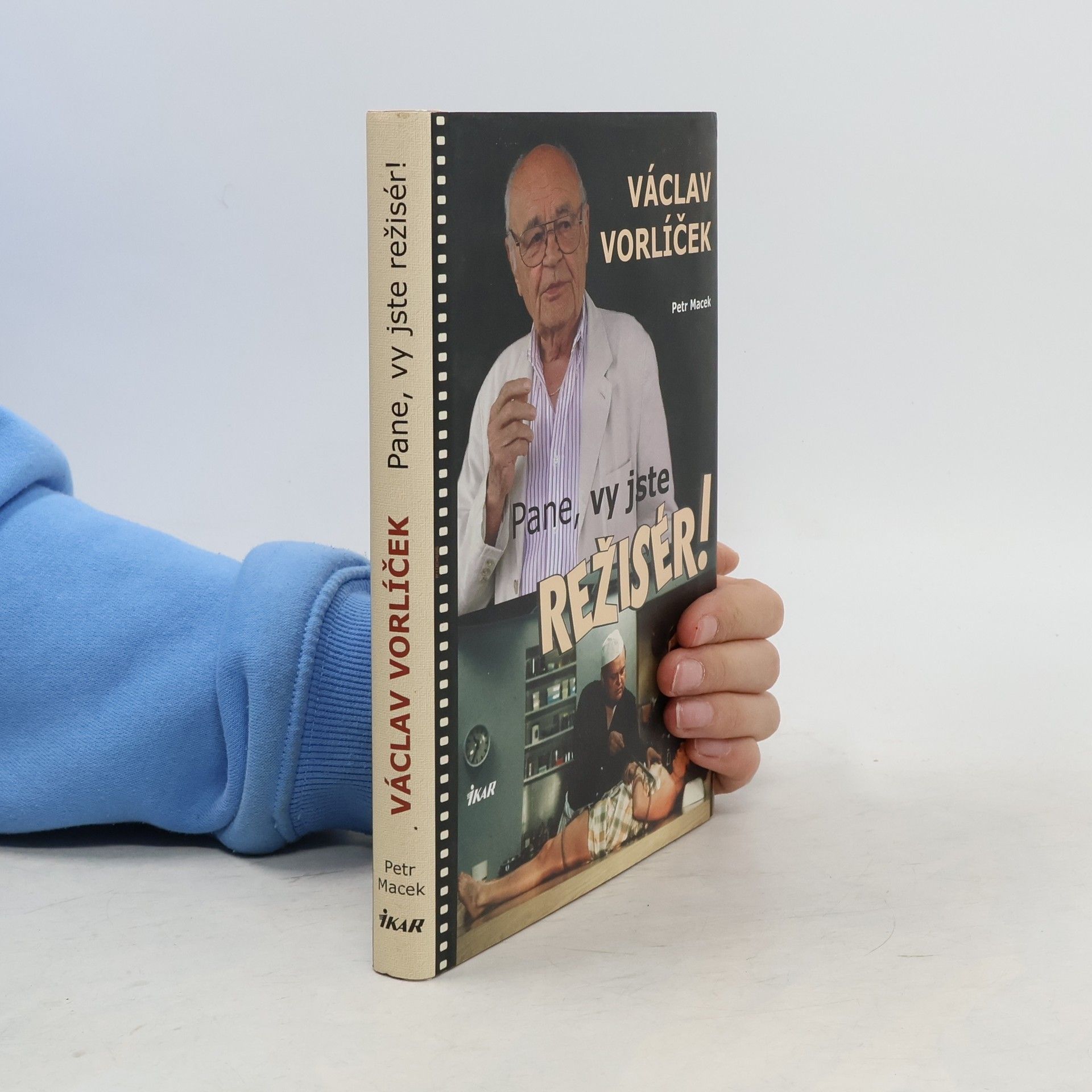 Petr Macek Václav Vorlíček - Pane, vy jste režisér!