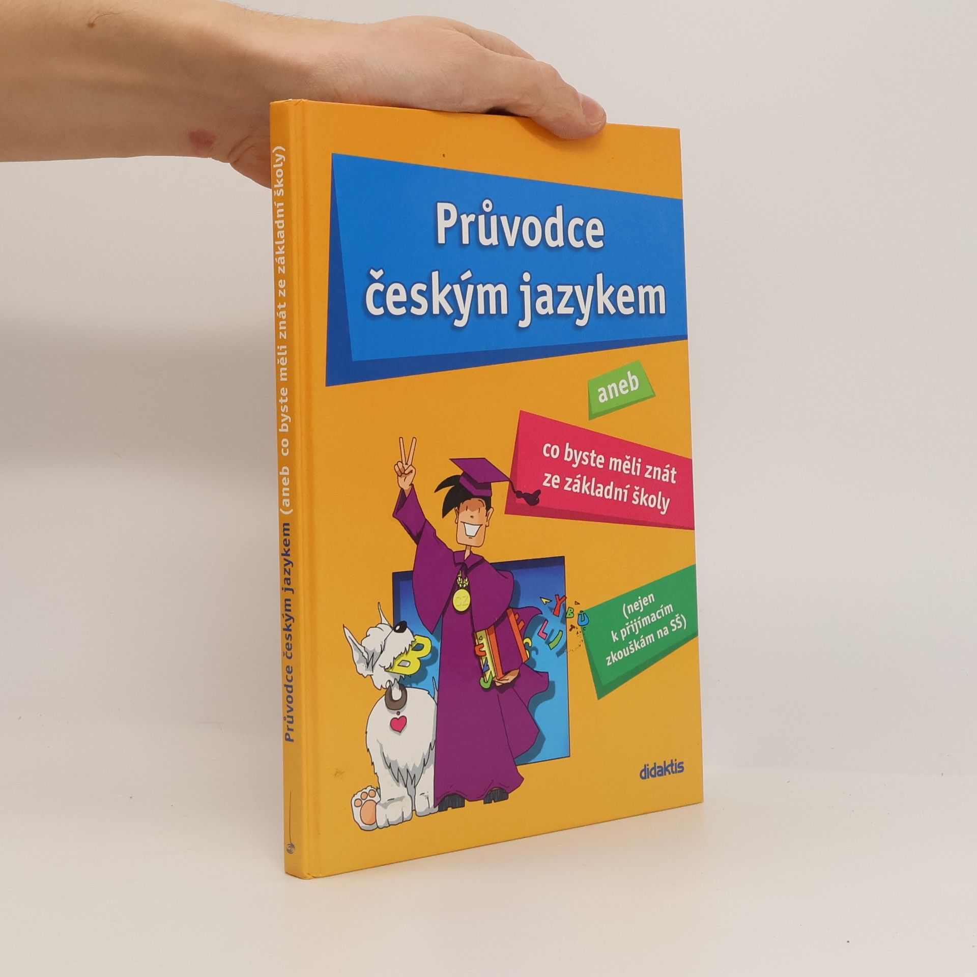 Vlaďka Dobešová Průvodce českým jazykem, aneb Co byste měli znát ze základní školy