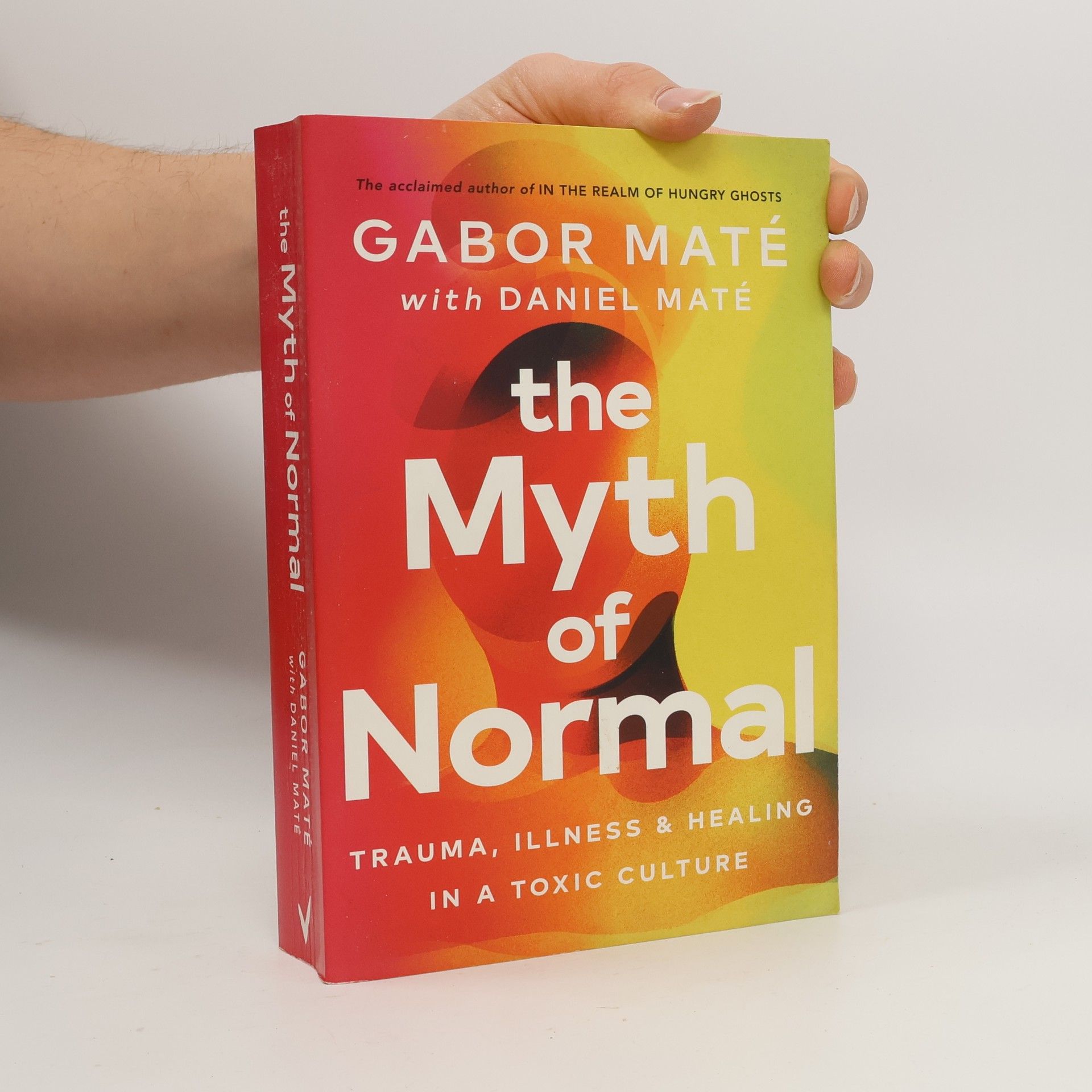 Gabor Maté The Myth of Normal