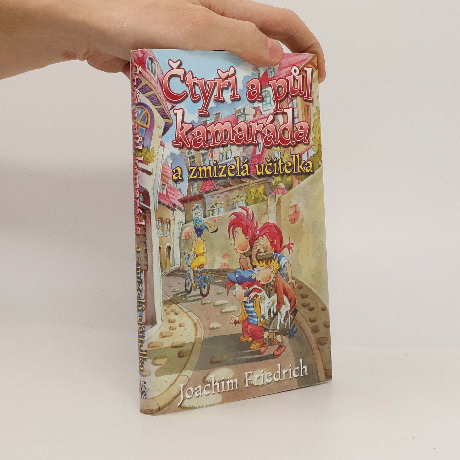 Joachim-Friedrich Kapp Čtyři a půl kamaráda a zmizelá učitelka