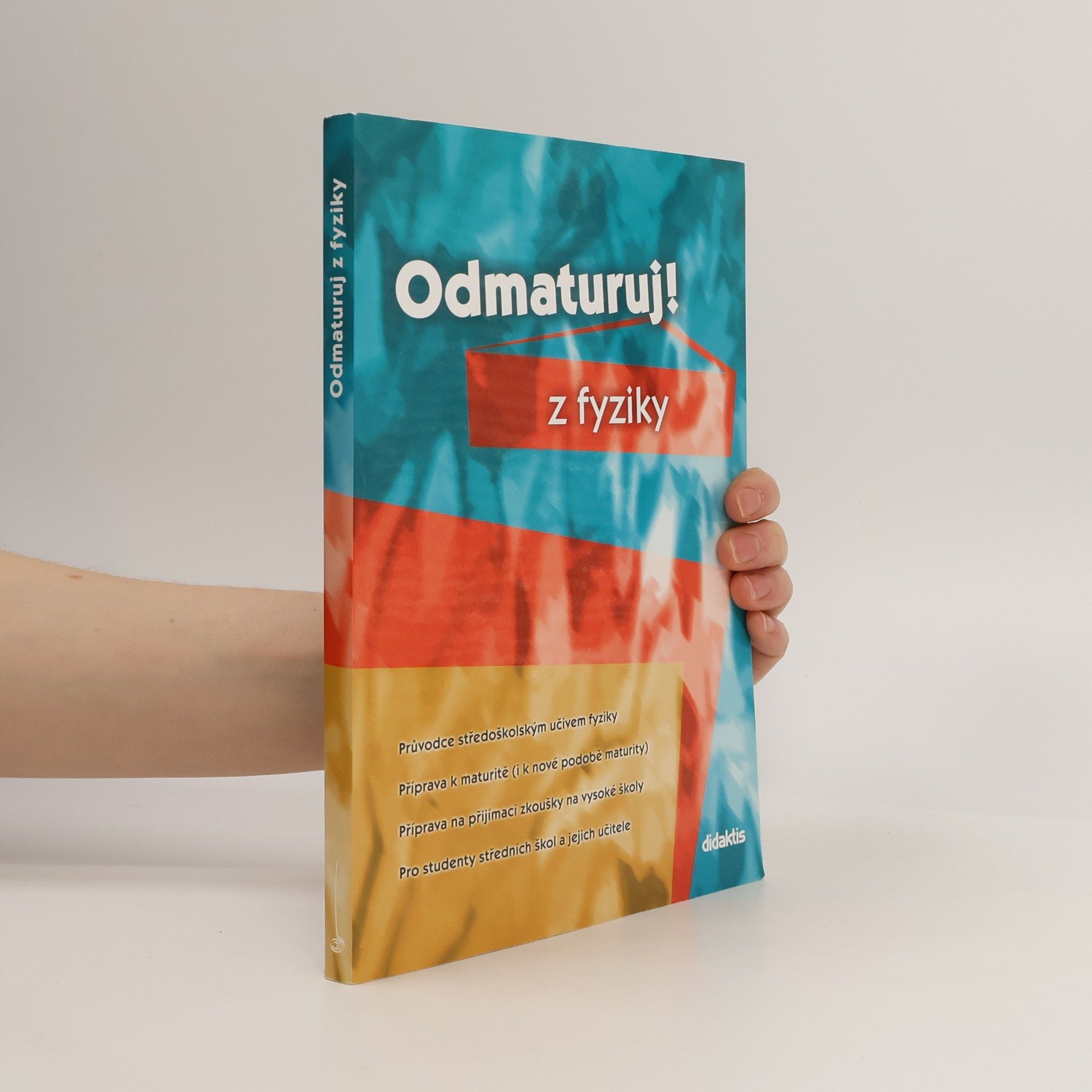Various authors Odmaturuj! z fyziky
