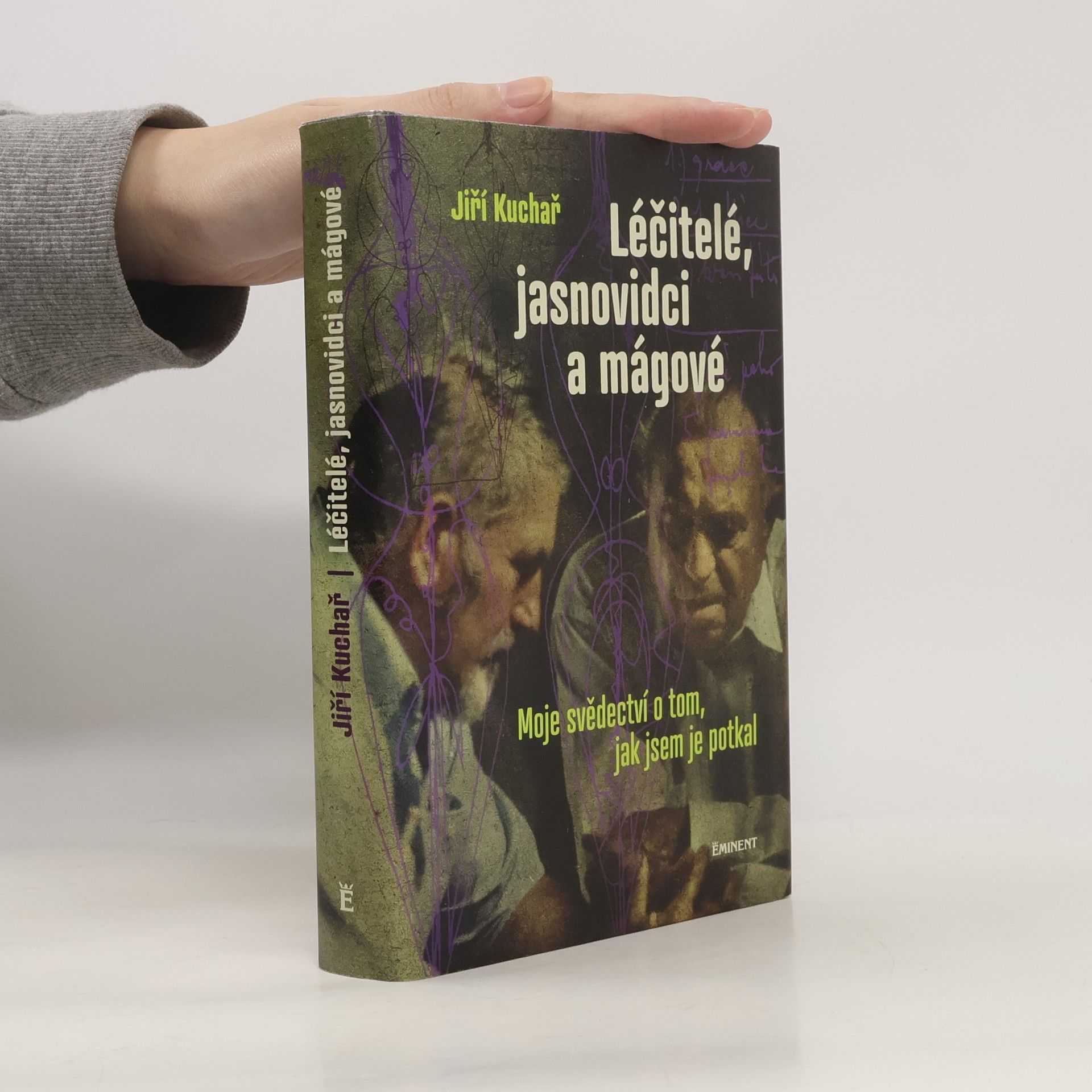 Jiří Kuchař Léčitelé, jasnovidci a mágové