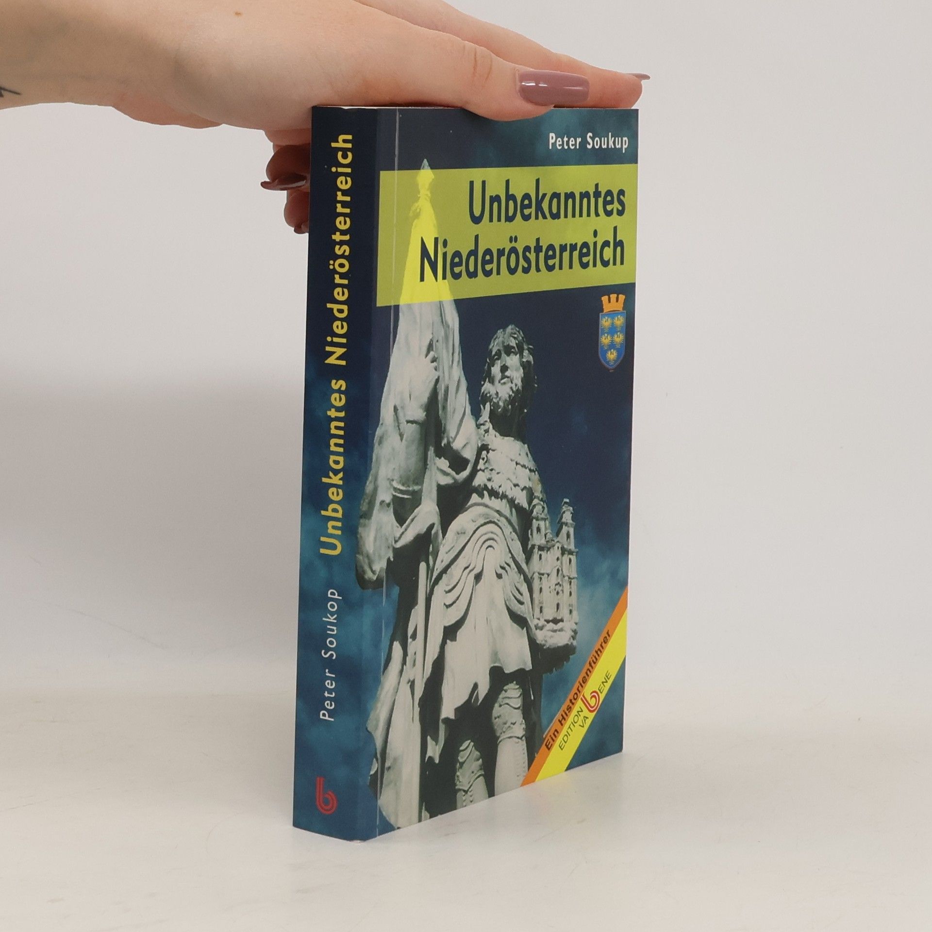 Peter Soukup Unbekanntes Niederösterreich