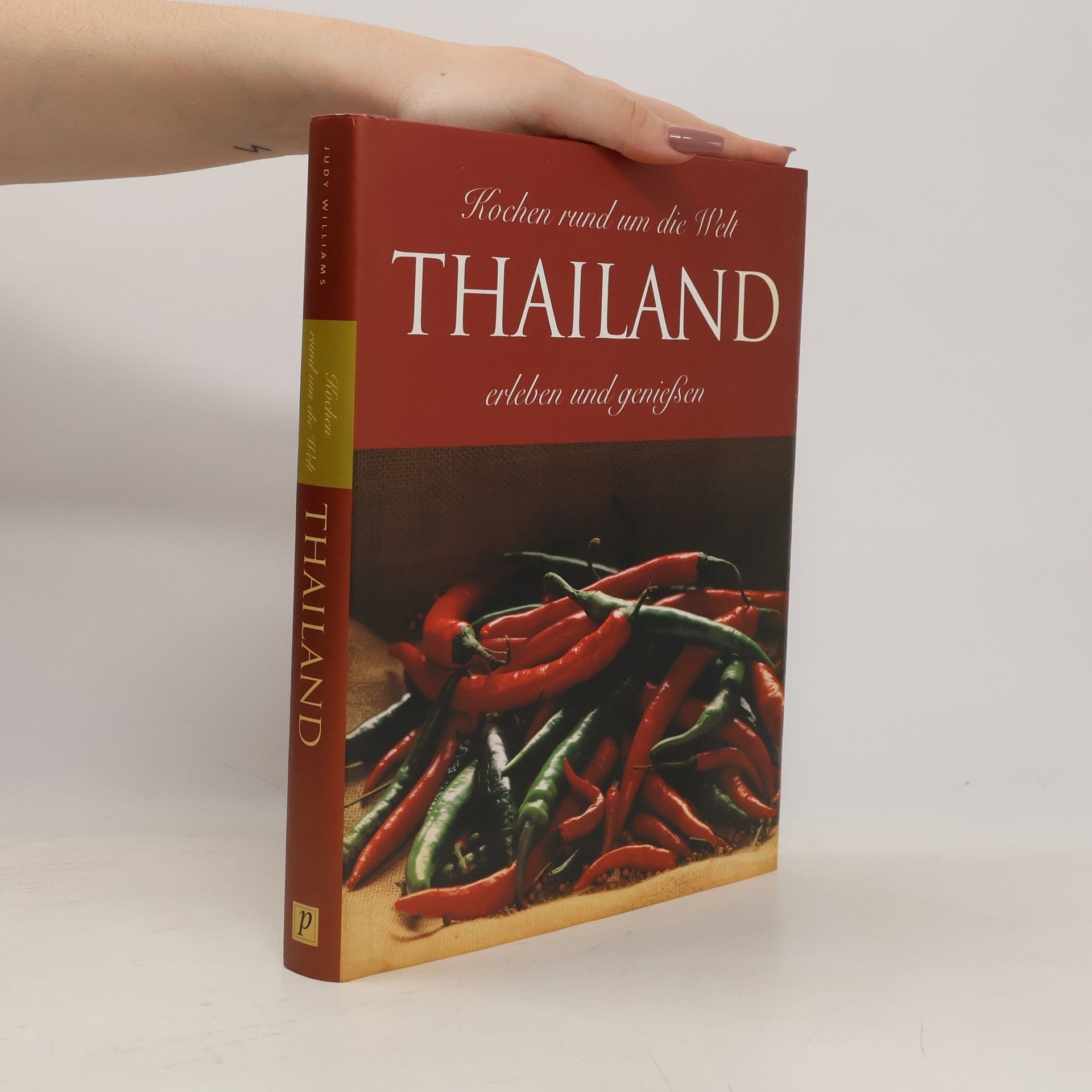 Judy Williams Kochen rund um die Welt. Thailand