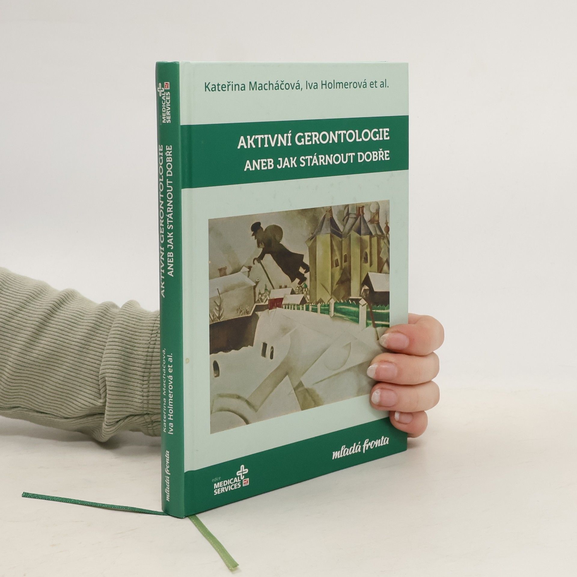 Kateřina Macháčová Aktivní gerontologie, aneb, Jak stárnout dobře