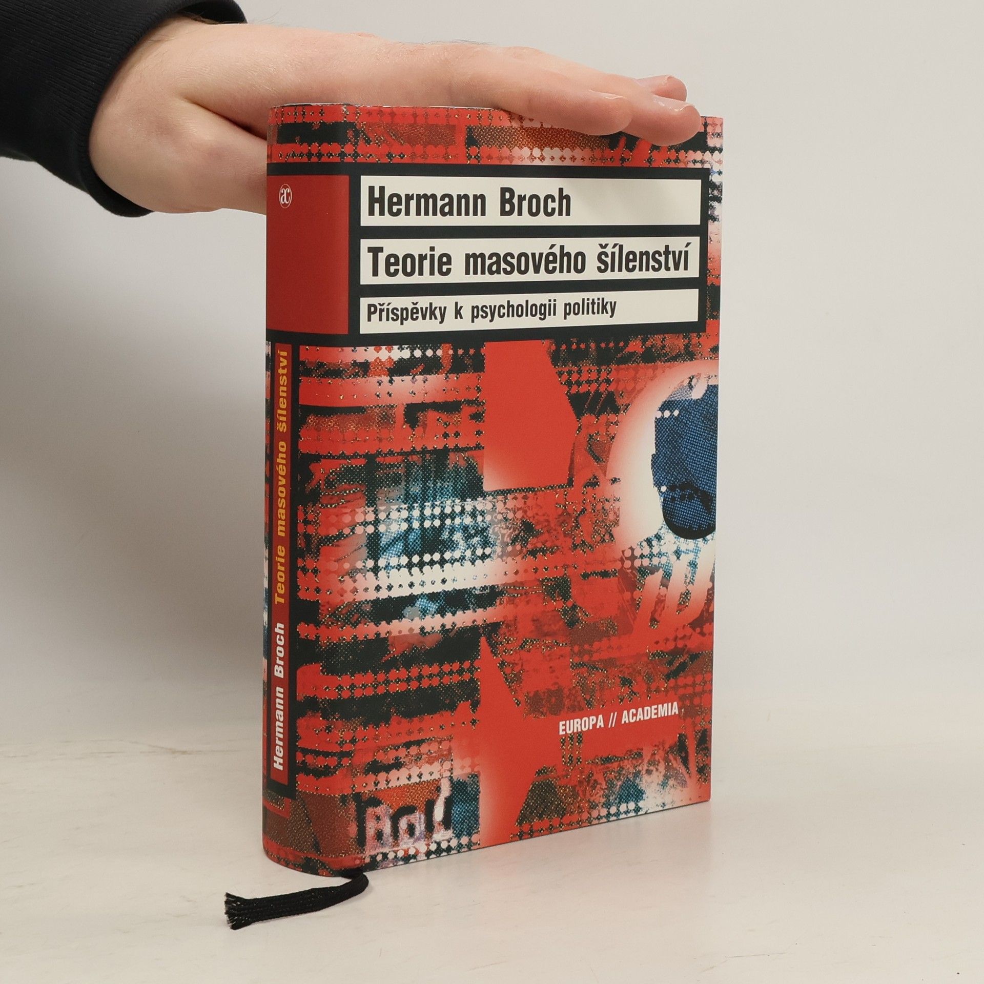 Hermann Broch Teorie masového šílenství. Příspěvky k psychologii politiky