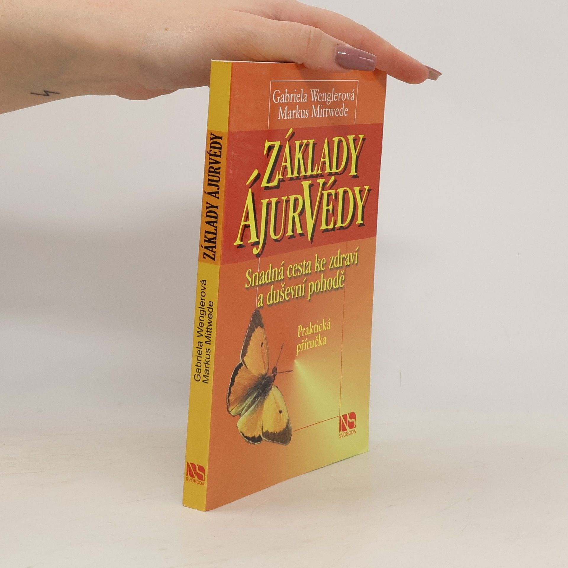 Gabriele Wengler Základy ájurvédy : snadná cesta ke zdraví a duševní pohodě : praktická příručka