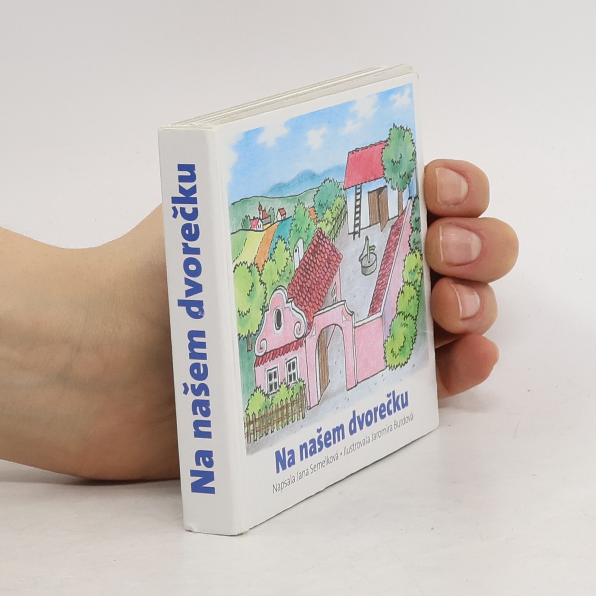 Jana Semelková Na našem dvorečku
