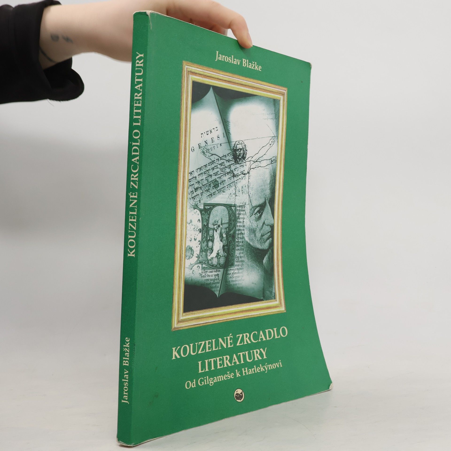 Jaroslav Blažke Kouzelné zrcadlo literatury: Od Gilgameše k Harlekýnovi