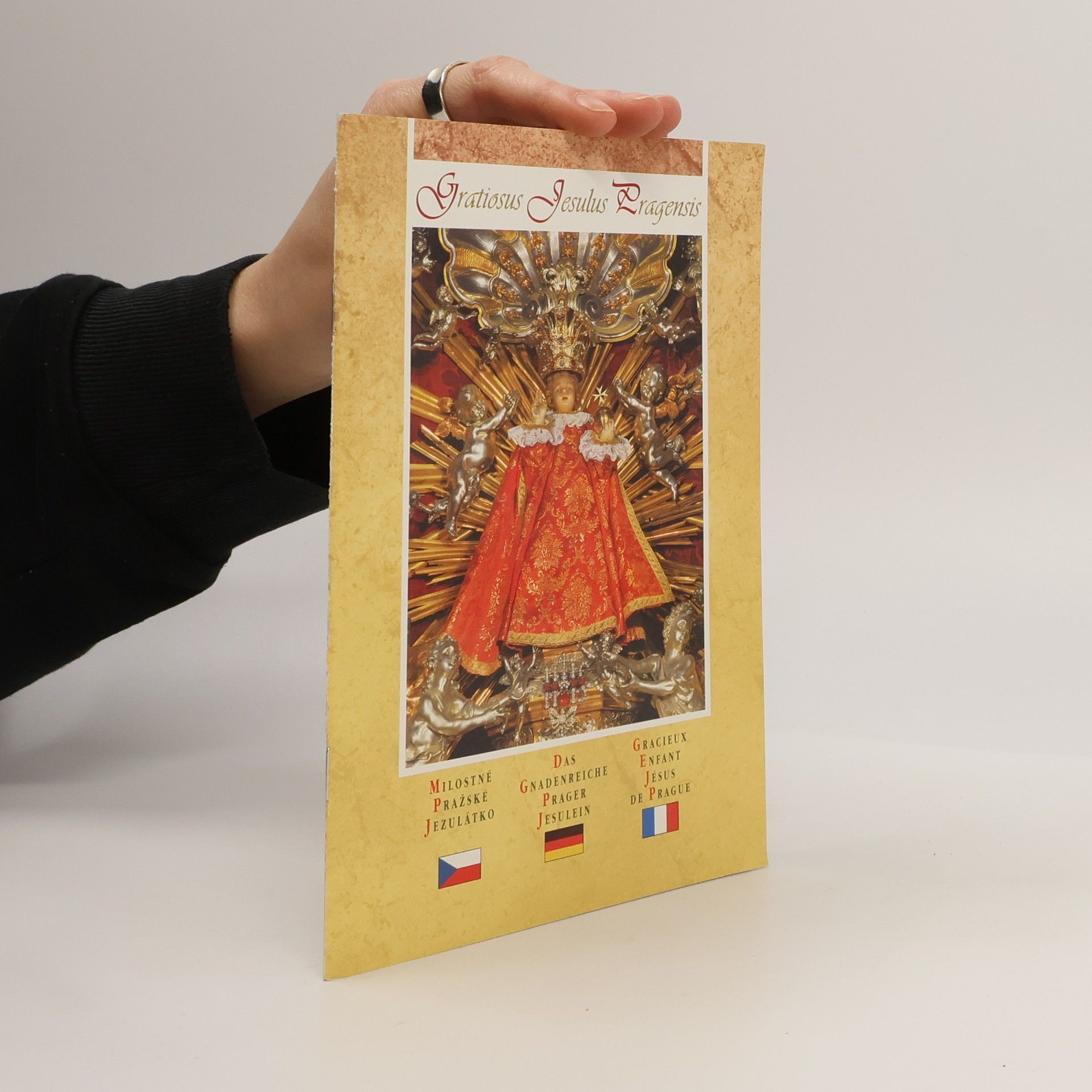 Věra Remešová Gratiosus Jesulus Pragensis - Milostné Pražské Jezulátko