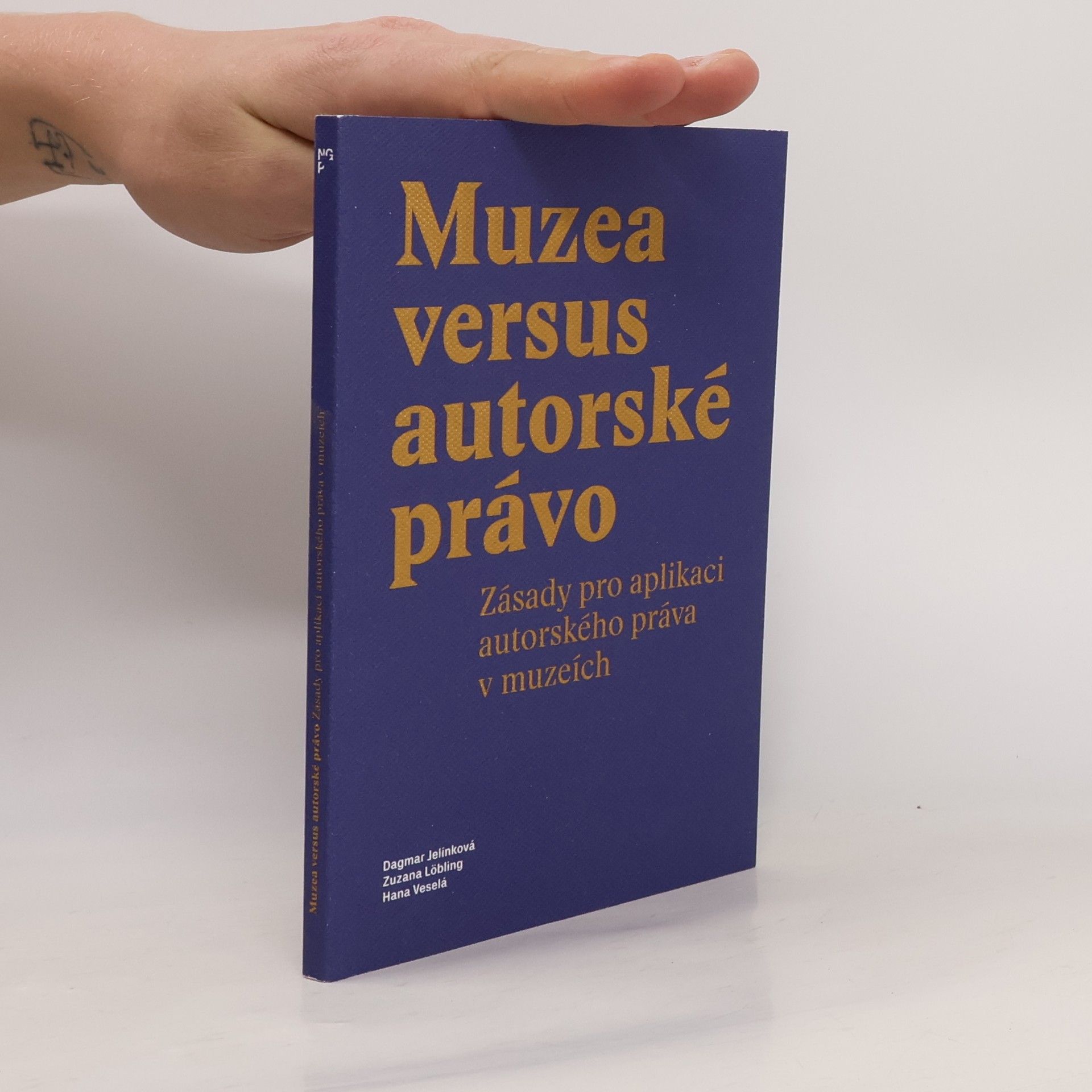 Zuzana Löbling Muzea versus autorské právo : zásady pro aplikaci autorského práva v muzeích