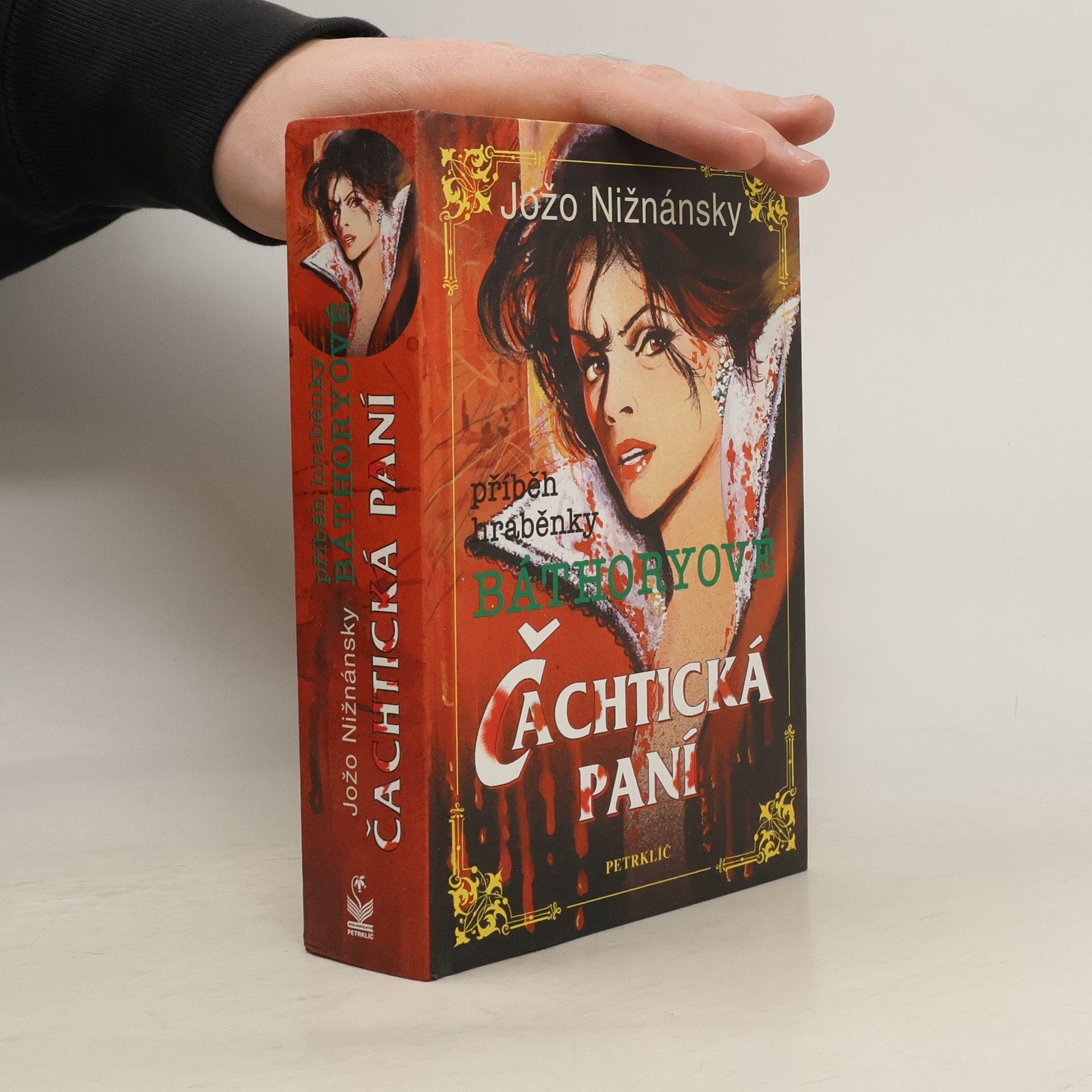 Jozef Nižnánsky Čachtická paní. Příběh hraběnky Báthoryové