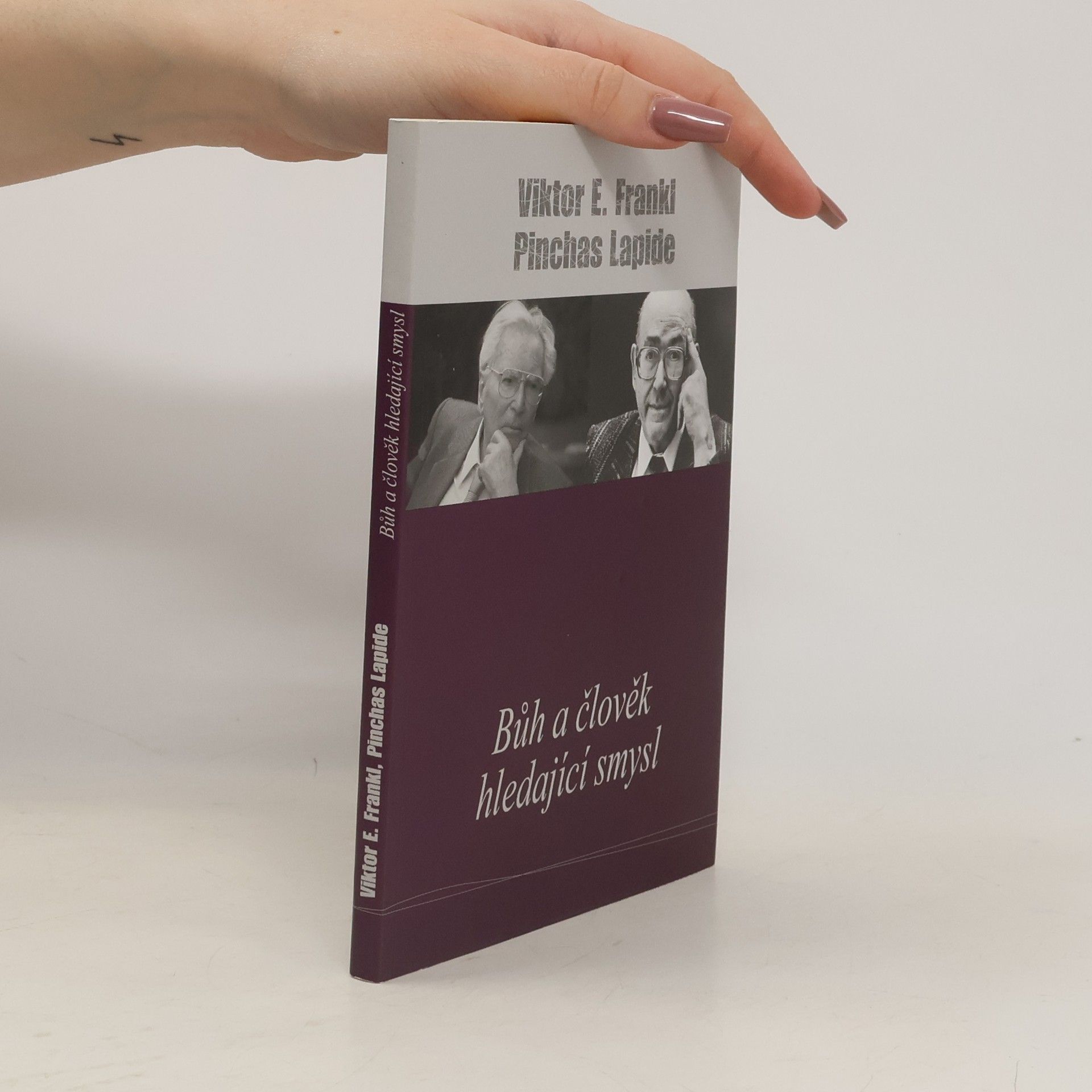 Viktor Frankl Bůh a člověk hledající smysl