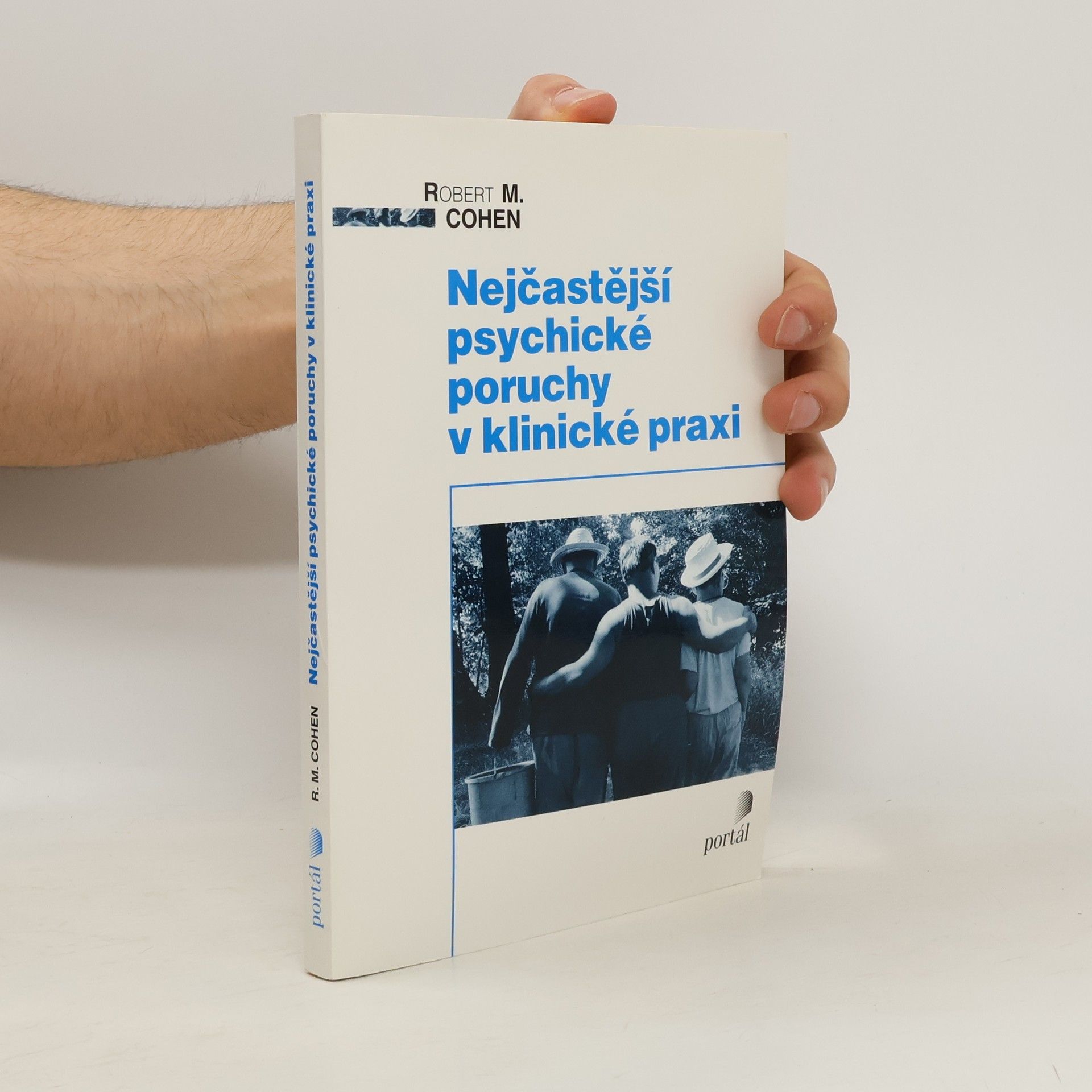 Robert M. Cohen Nejčastější psychické poruchy v klinické praxi