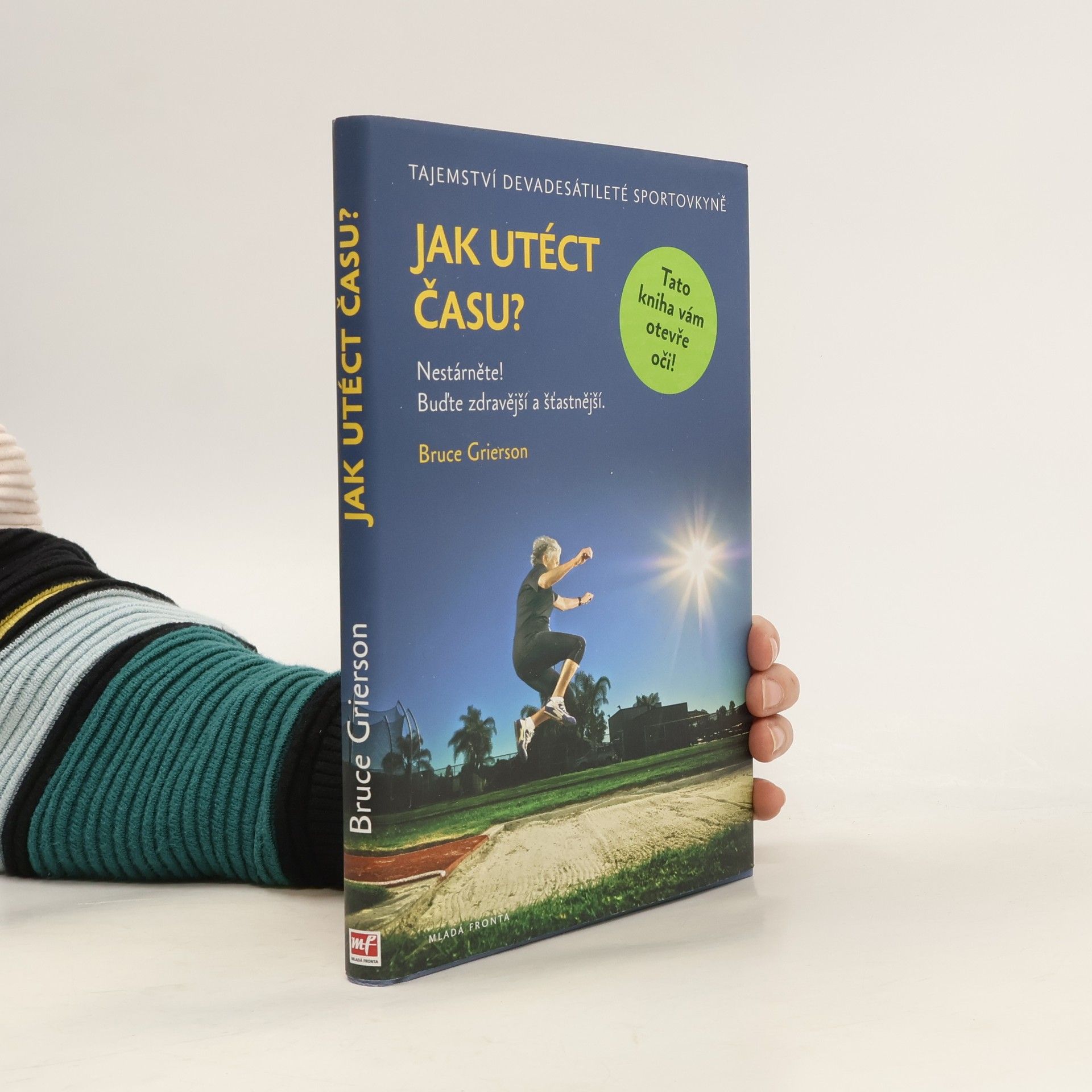 Bruce Grierson Jak utéct času?