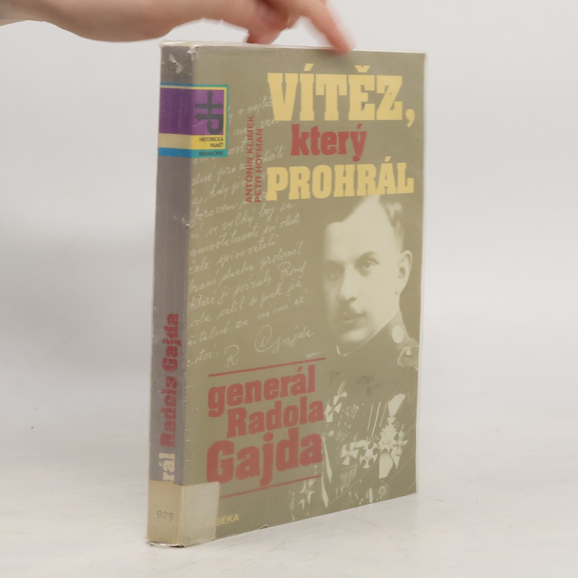 Antonín Klimek Vítěz, který prohrál. Generál Radola Gajda