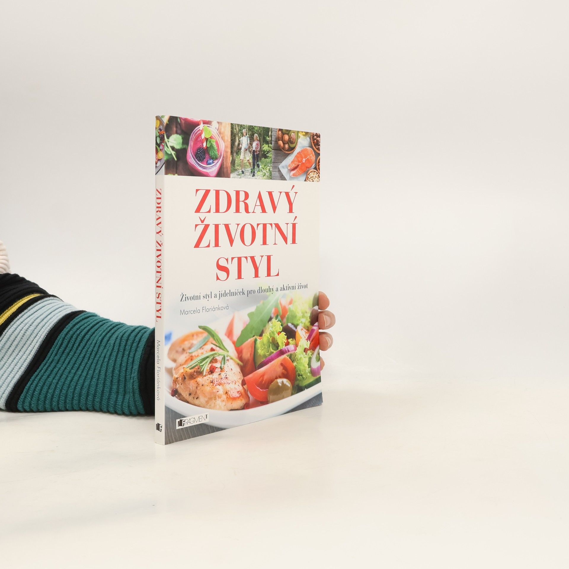 Marcela Floriánková Zdravý životní styl : životní styl a jídelníček pro dlouhý a aktivní život