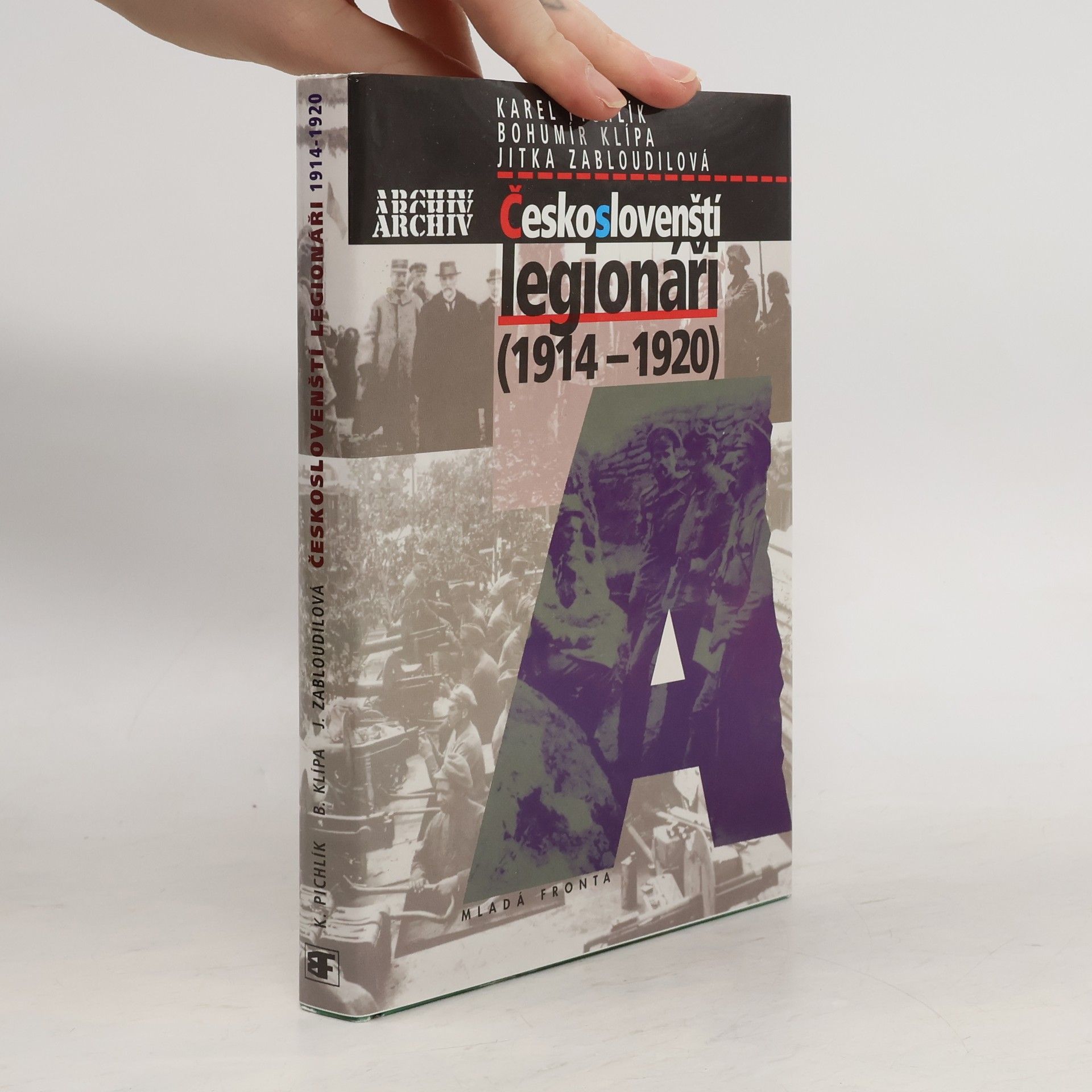 Karel Pichlík Českoslovenští legionáři. (1914-1920)
