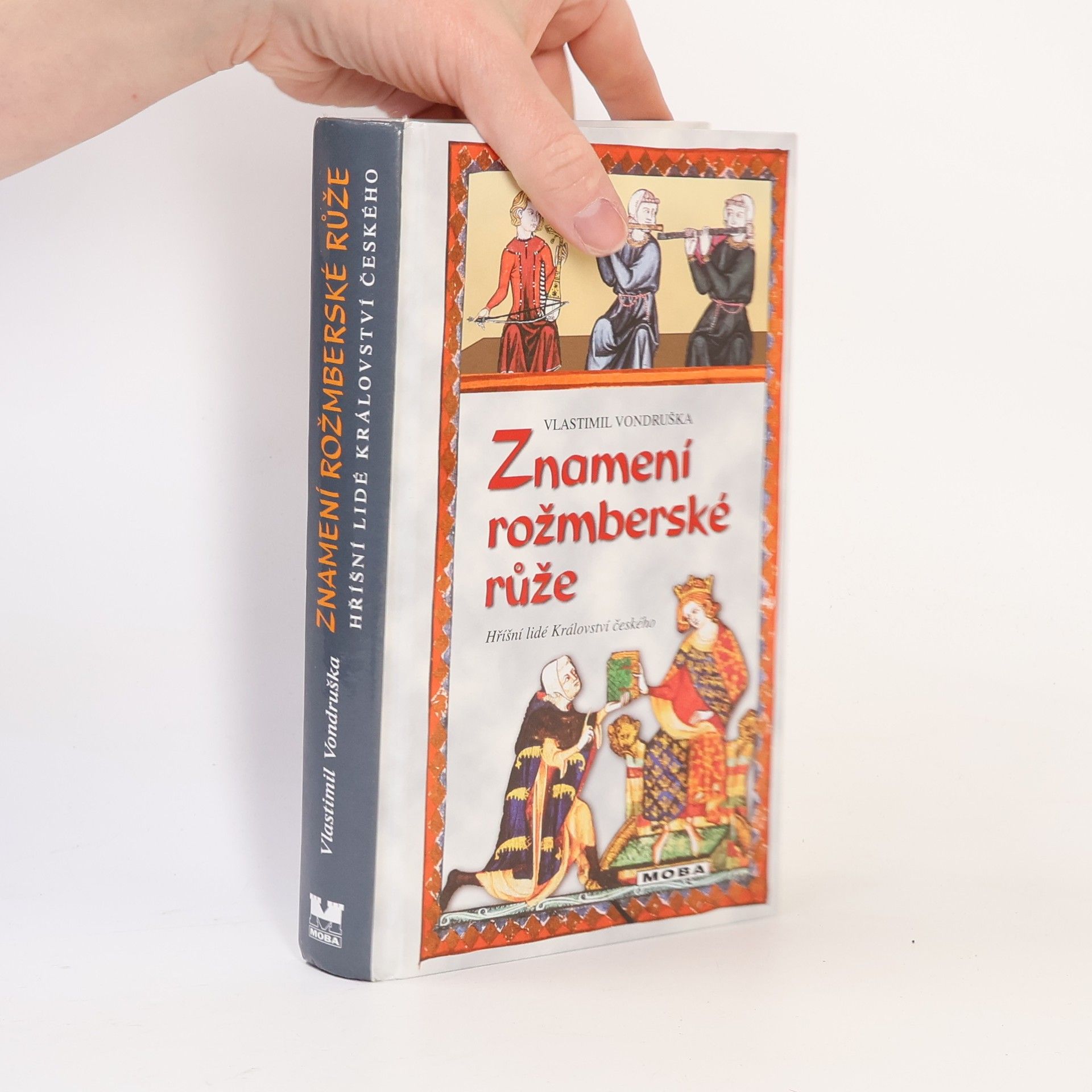 Vlastimil Vondruška Znamení rožmberské růže, aneb, Tři zločiny, které rozřešil královský prokurátor Oldřich z Chlumu
