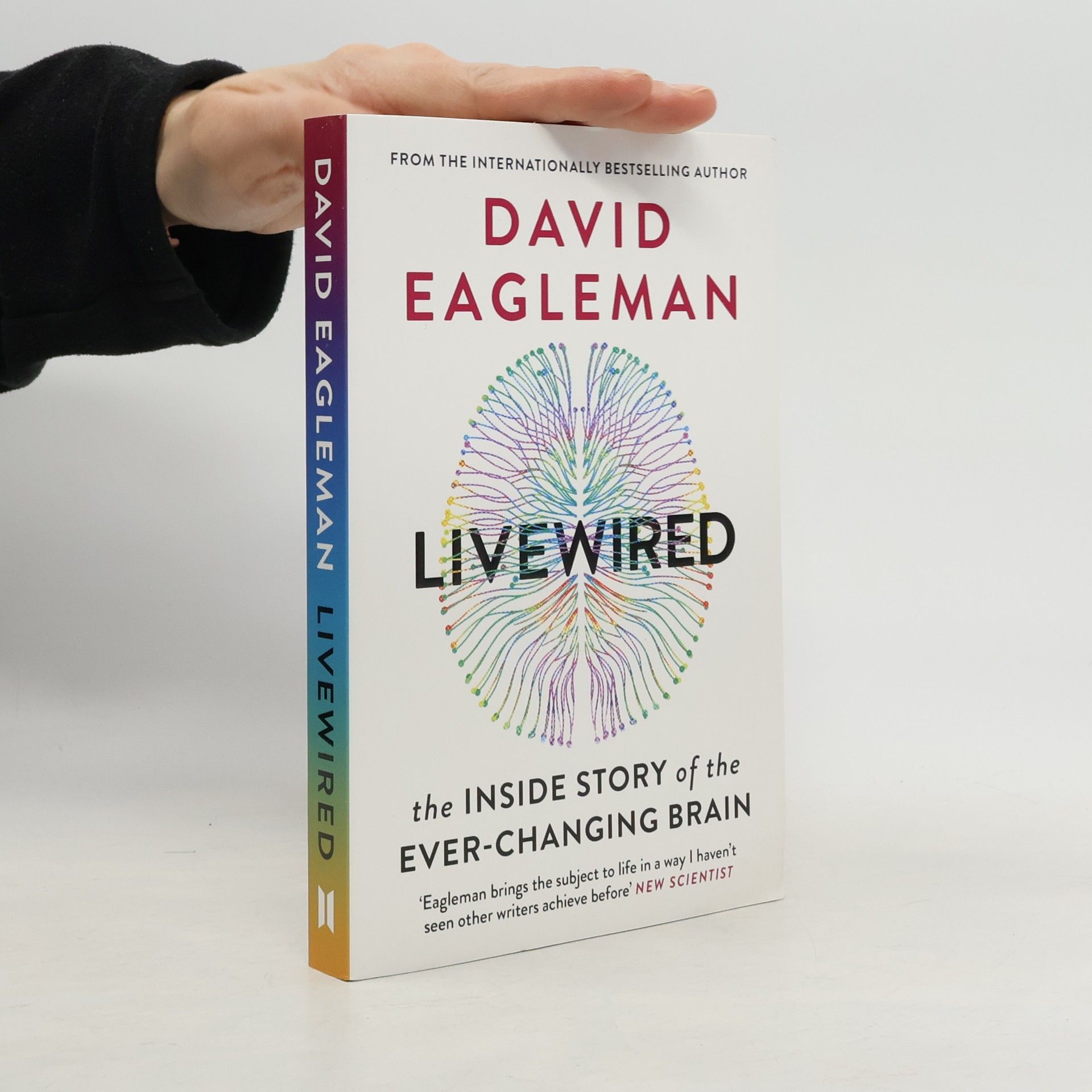 David Eagleman Livewired : the inside story of the ever-changing brain