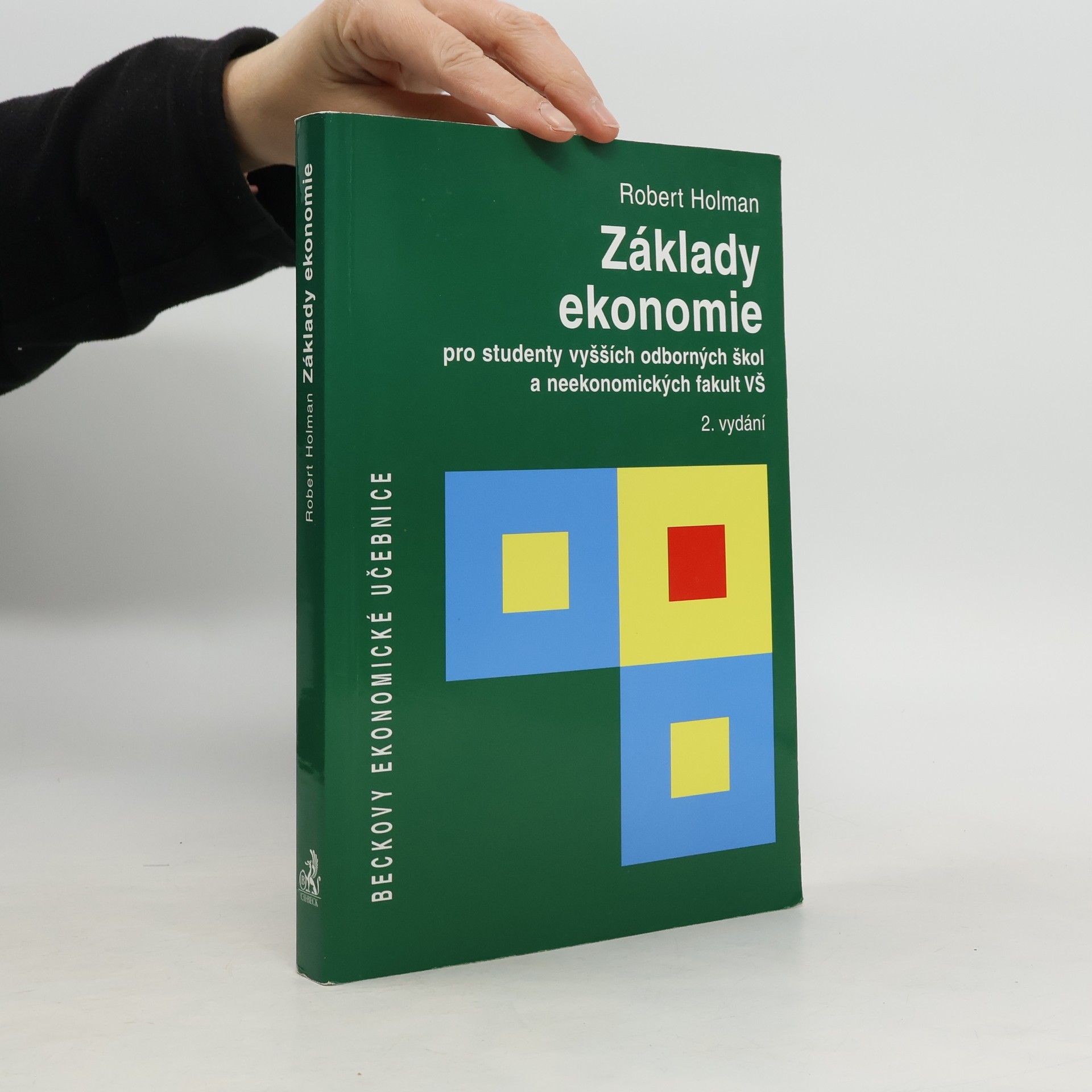 Robert Holman Základy ekonomie. Pro studenty vyšších odborných škol a neekonomických fakult VŠ