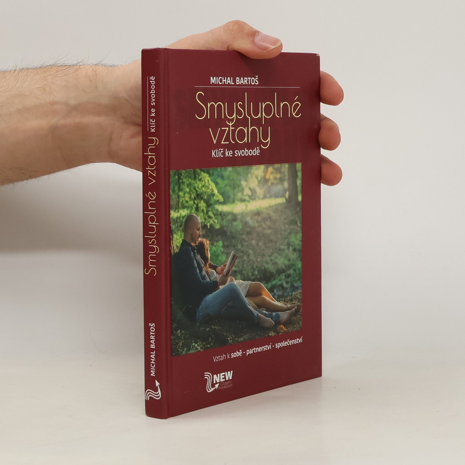 Smysluplné vztahy. Klíč ke svobodě