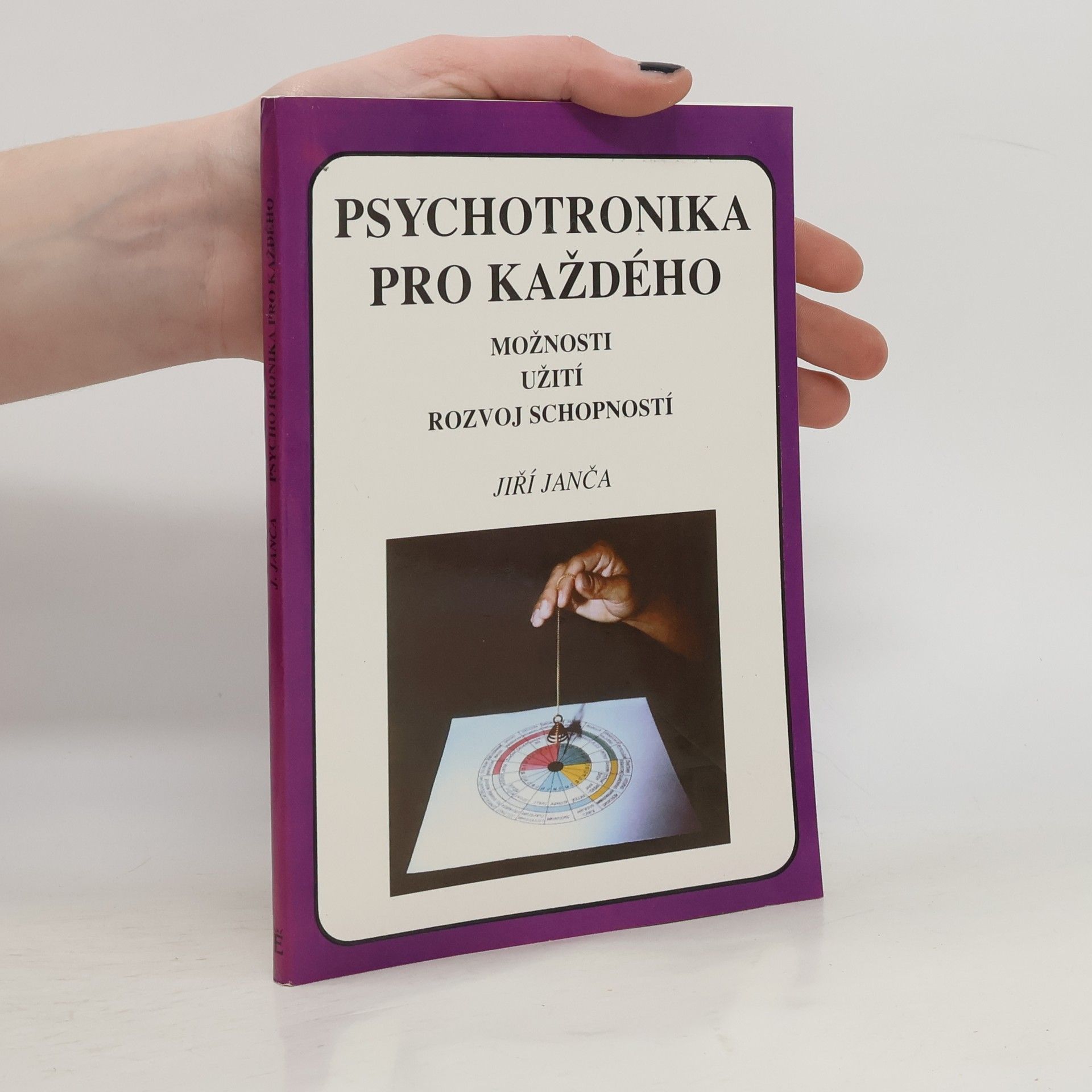 Jiří Janča Psychotronika pro každého