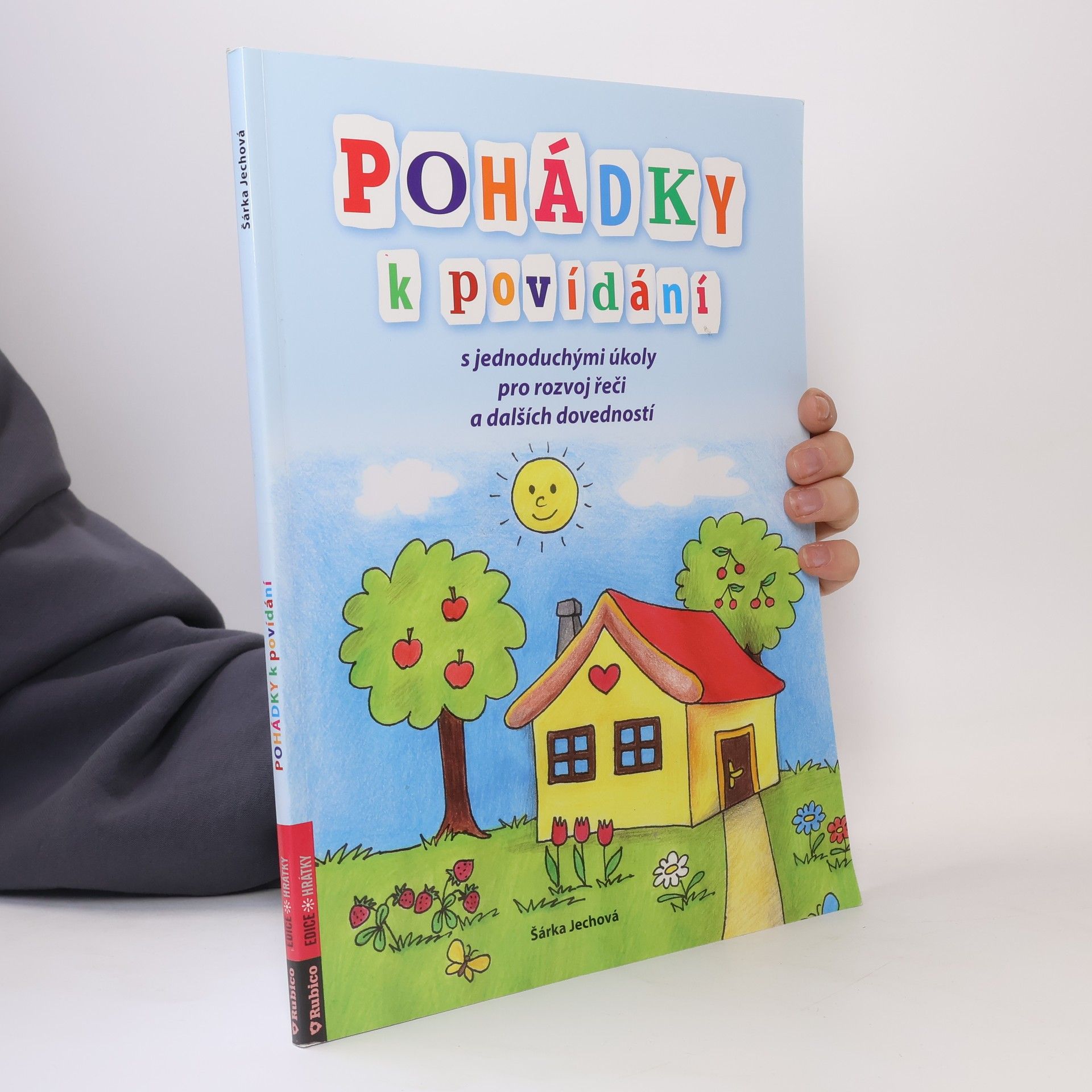 Šárka Jechová Pohádky k povídání : s jednoduchými úkoly pro rozvoj řeči a dalších dovedností