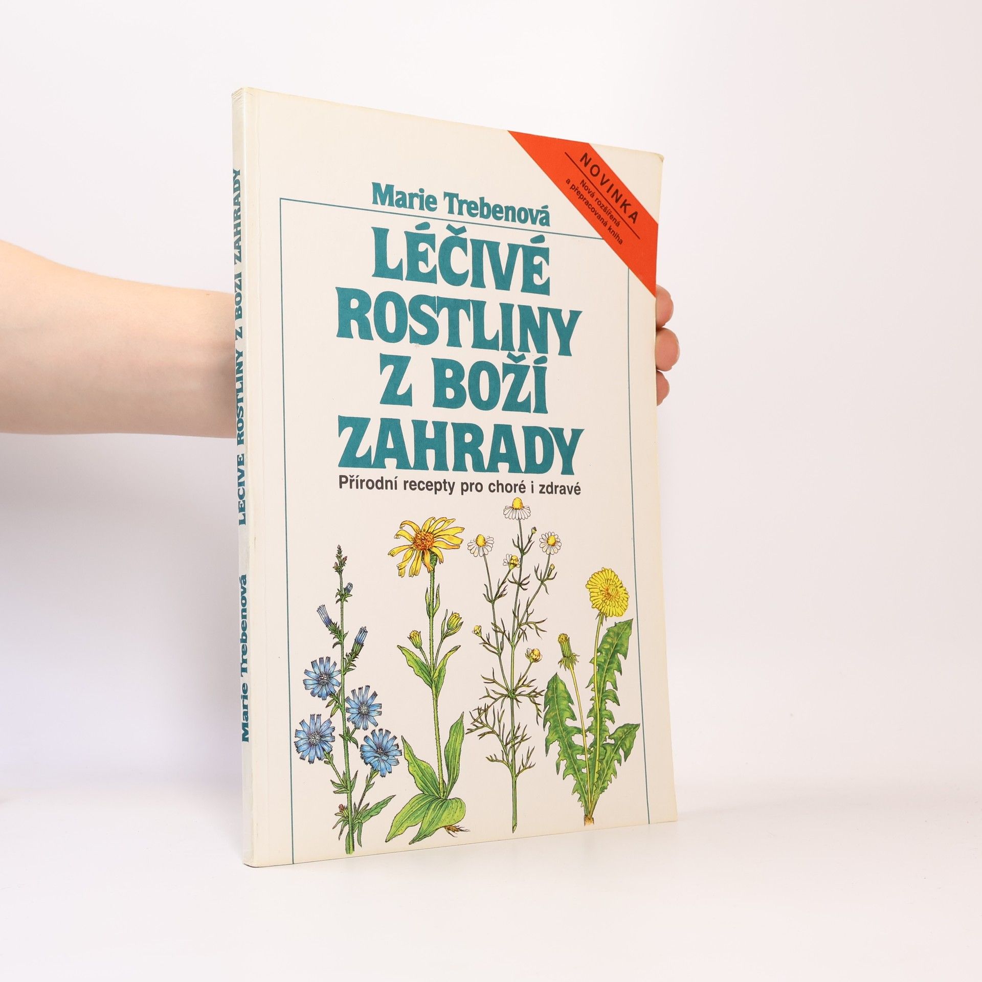 Maria Treben Léčivé rostliny z Boží zahrady: Přírodní recepty pro choré i zdravé