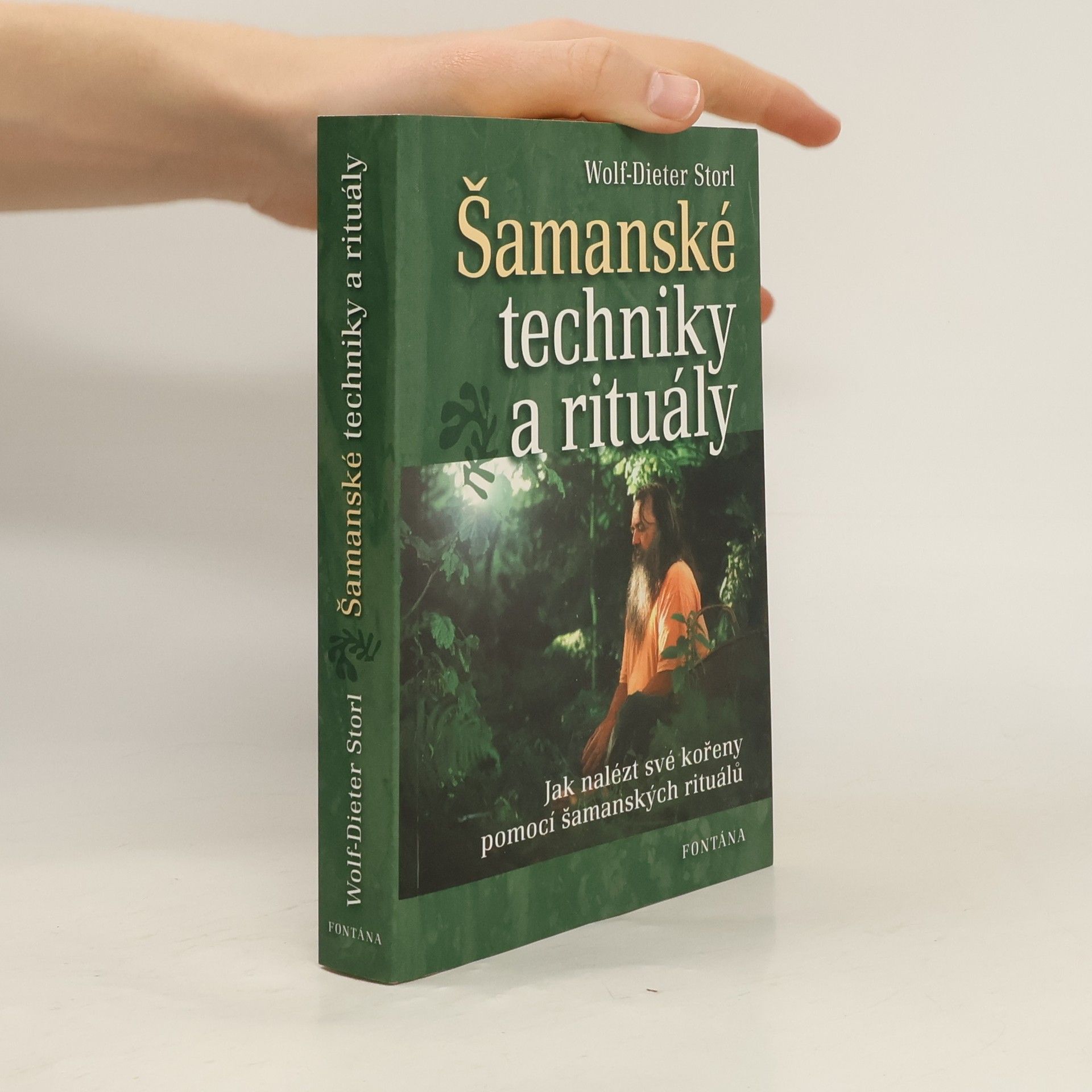 Wolf Dieter Storl Šamanské techniky a rituály