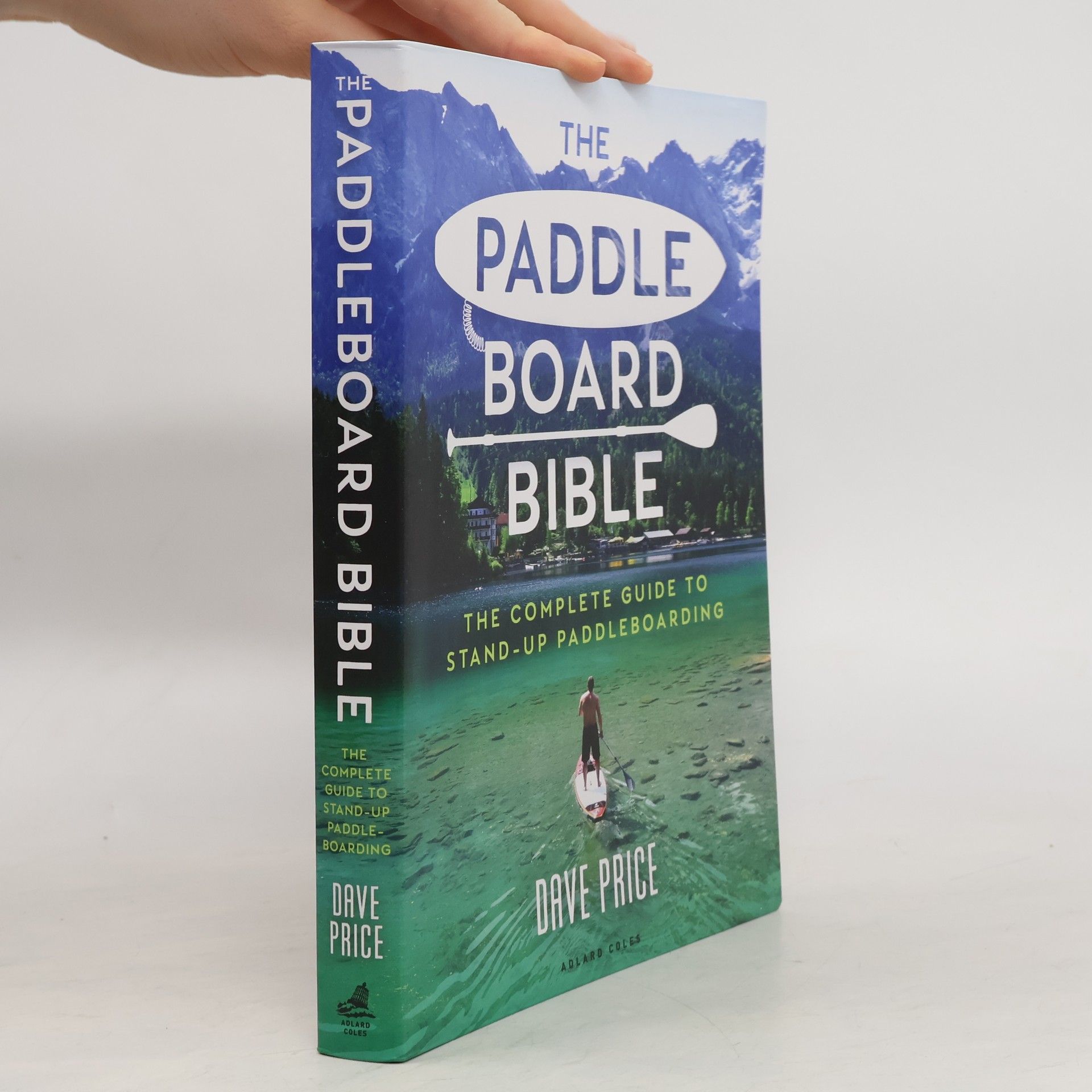 Dave Price The Paddleboard Bible