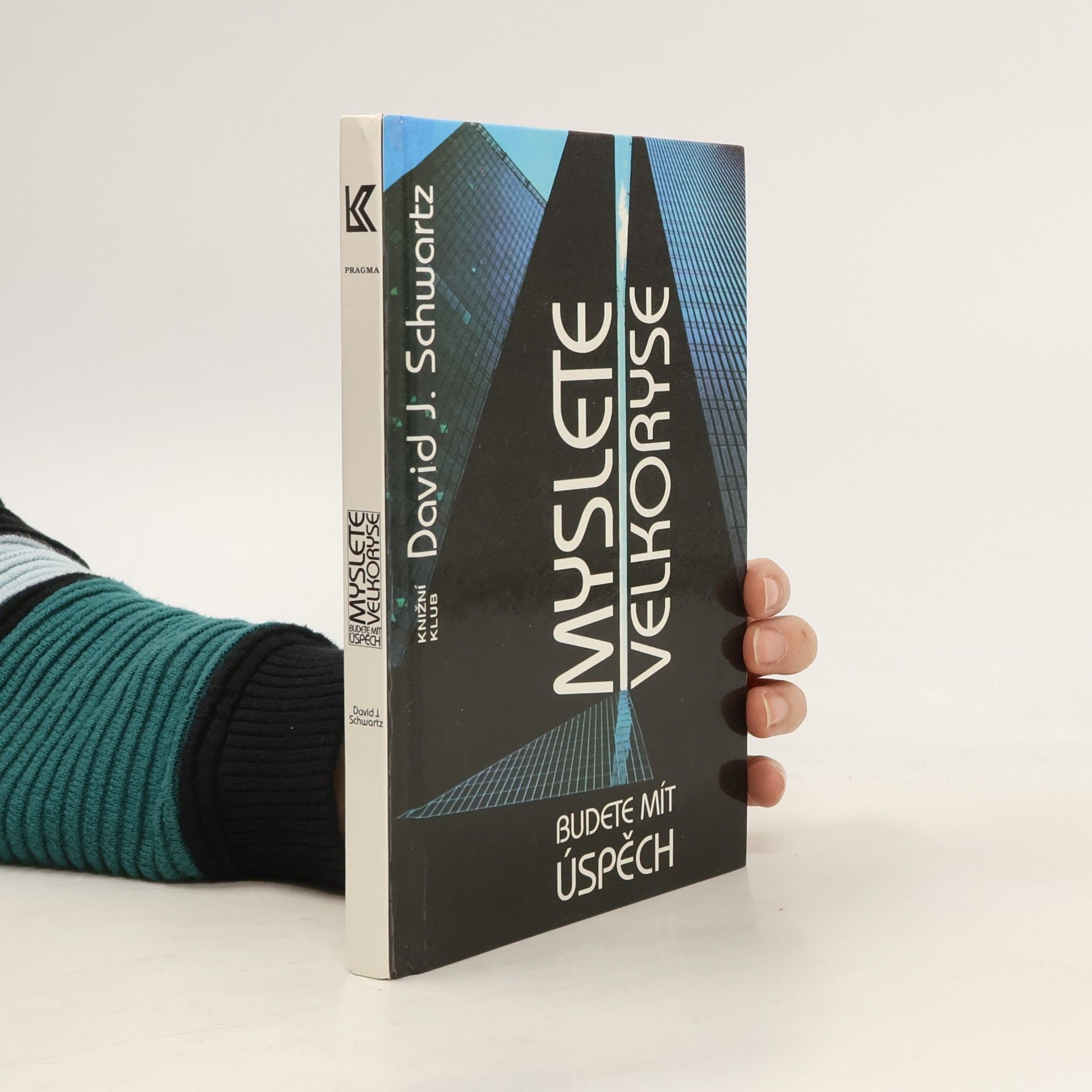 David J. Schwartz Myslete velkoryse