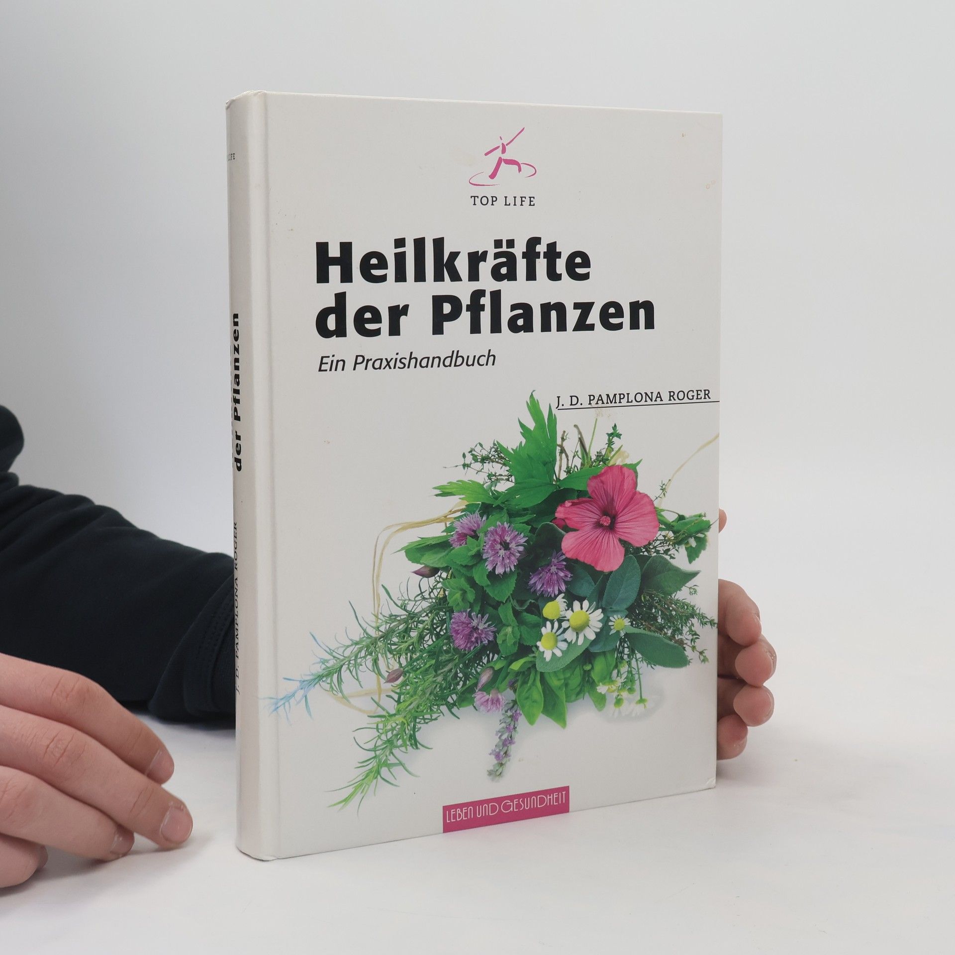 Jorge D. Pamplona Roger Heilkräfte der Pflanzen