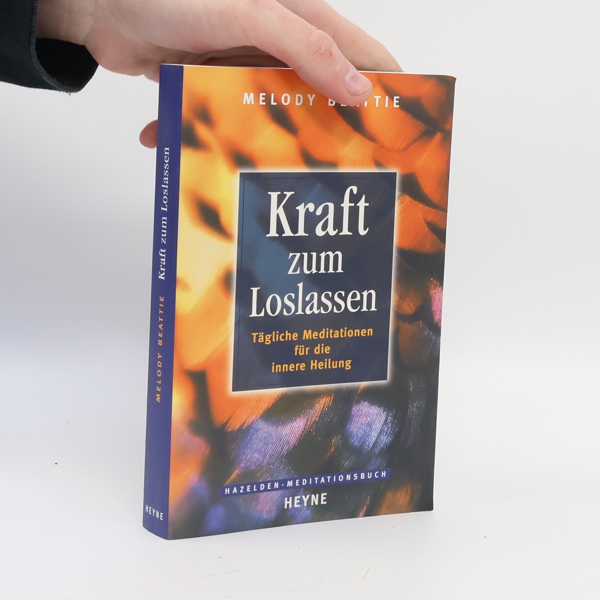 Melody Beattie Kraft zum Loslassen. Tägliche Meditationen für die innere Heilung