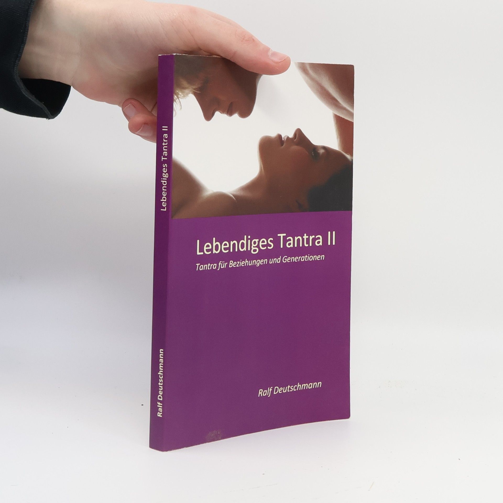 Ralf Deutschmann Lebendiges Tantra II