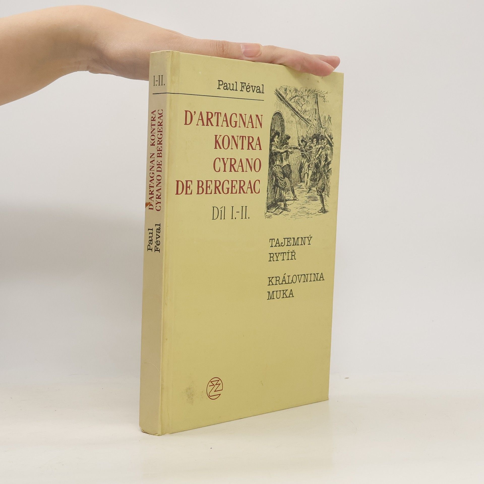 Paul Féval D’Artagnan kontra Cyrano de Bergerac Díl I.-II.